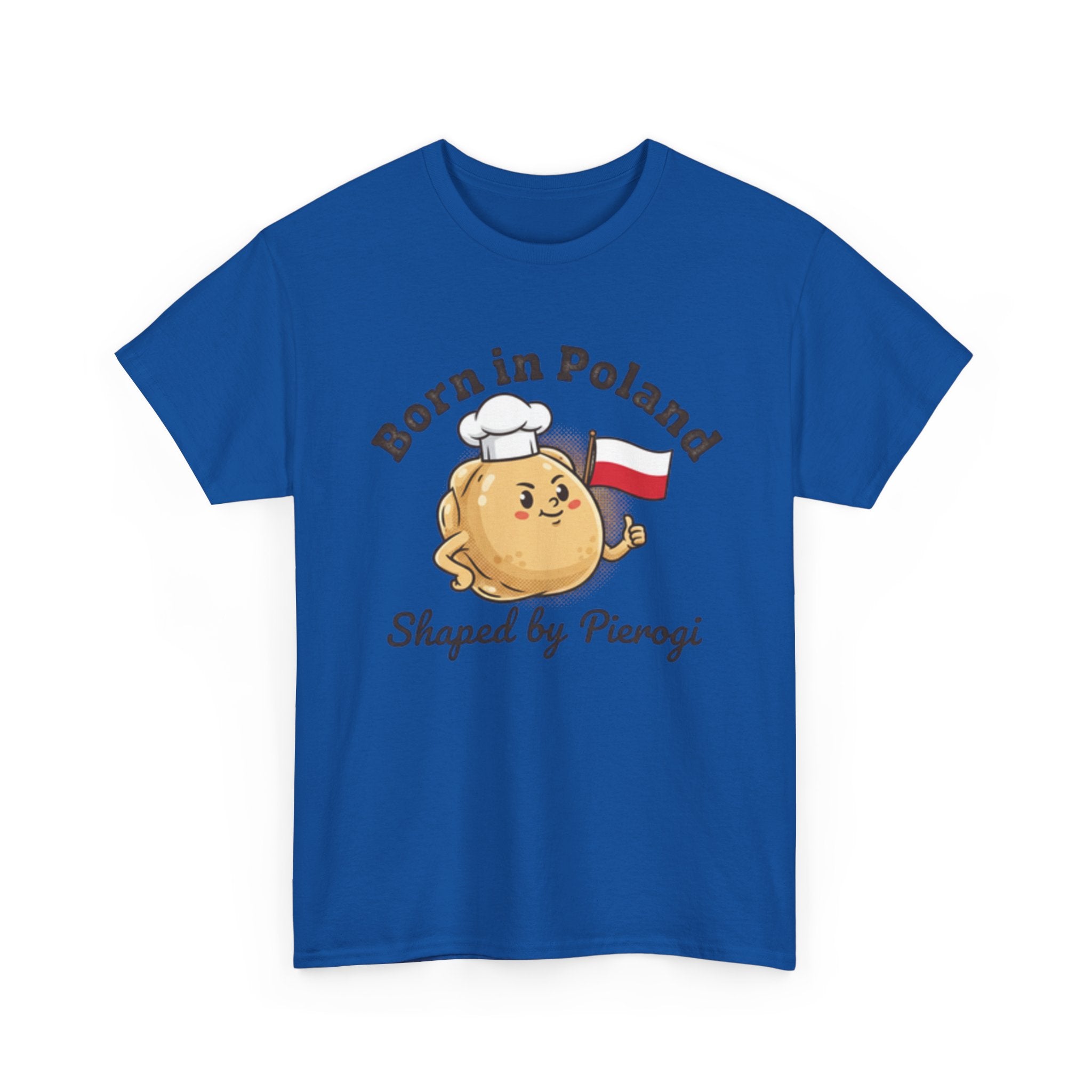 Born in Poland T-Shirt — "Shaped by Pierogi" Polish Pride Tee