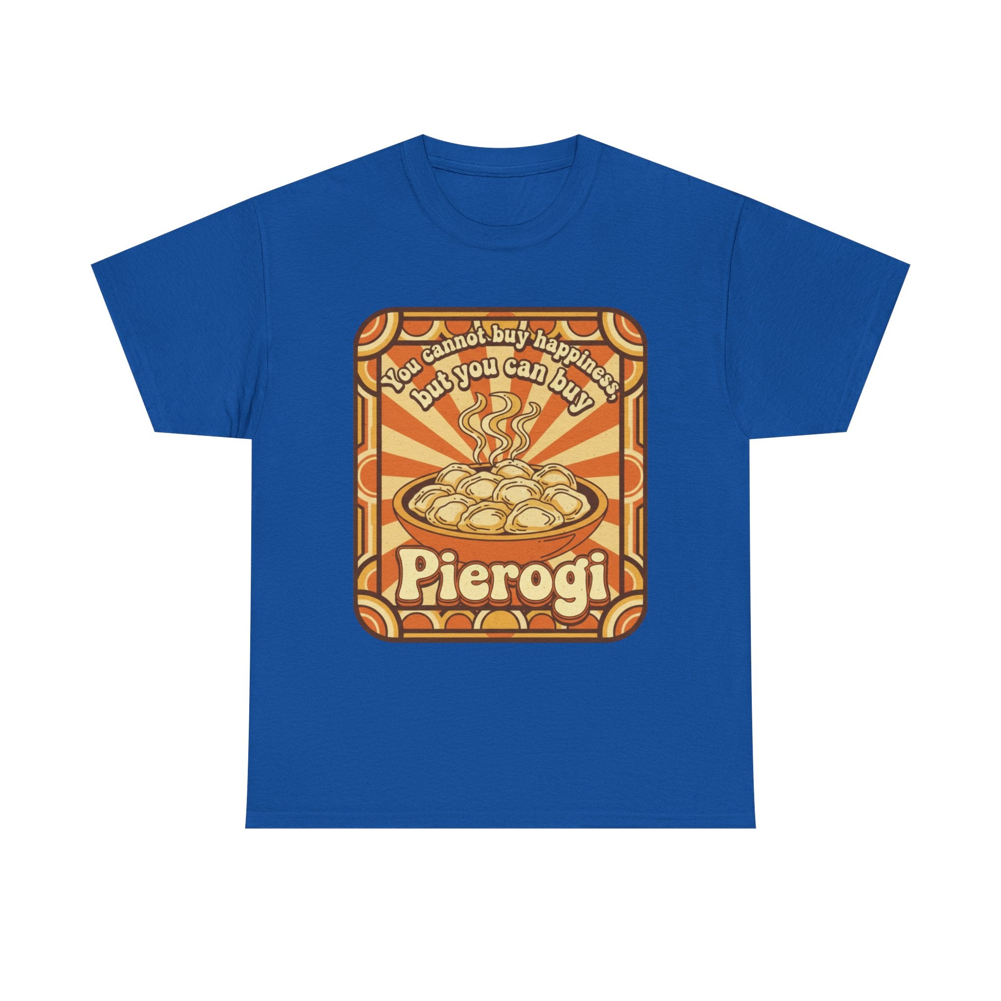 Pierogi T-Shirt — "You Can't Buy Happiness But You Can Buy Pierogi" Retro Food Tee