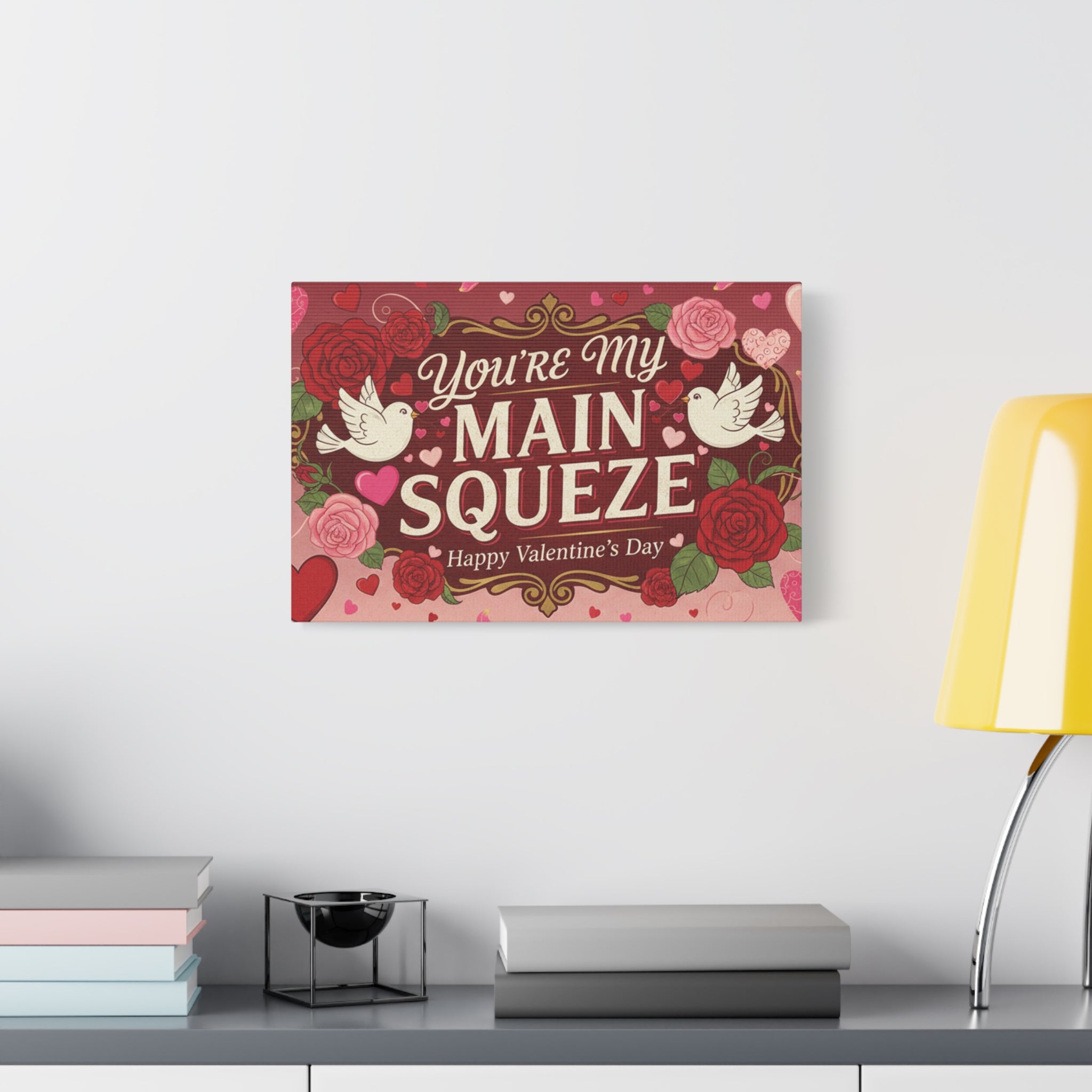 You're My Main Squeeze Valentine Canvas
