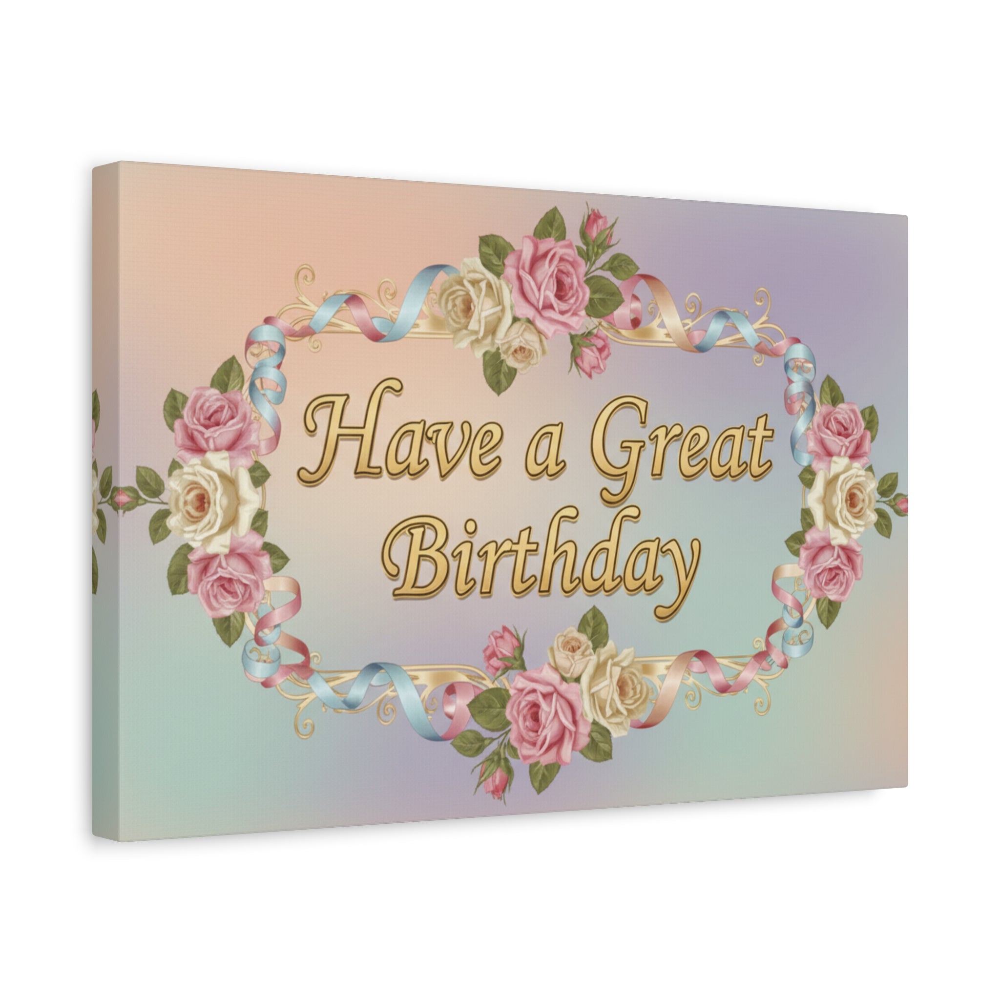 Birthday Canvas Wall Art — "Have a Great Birthday" Floral Matte Stretched Print