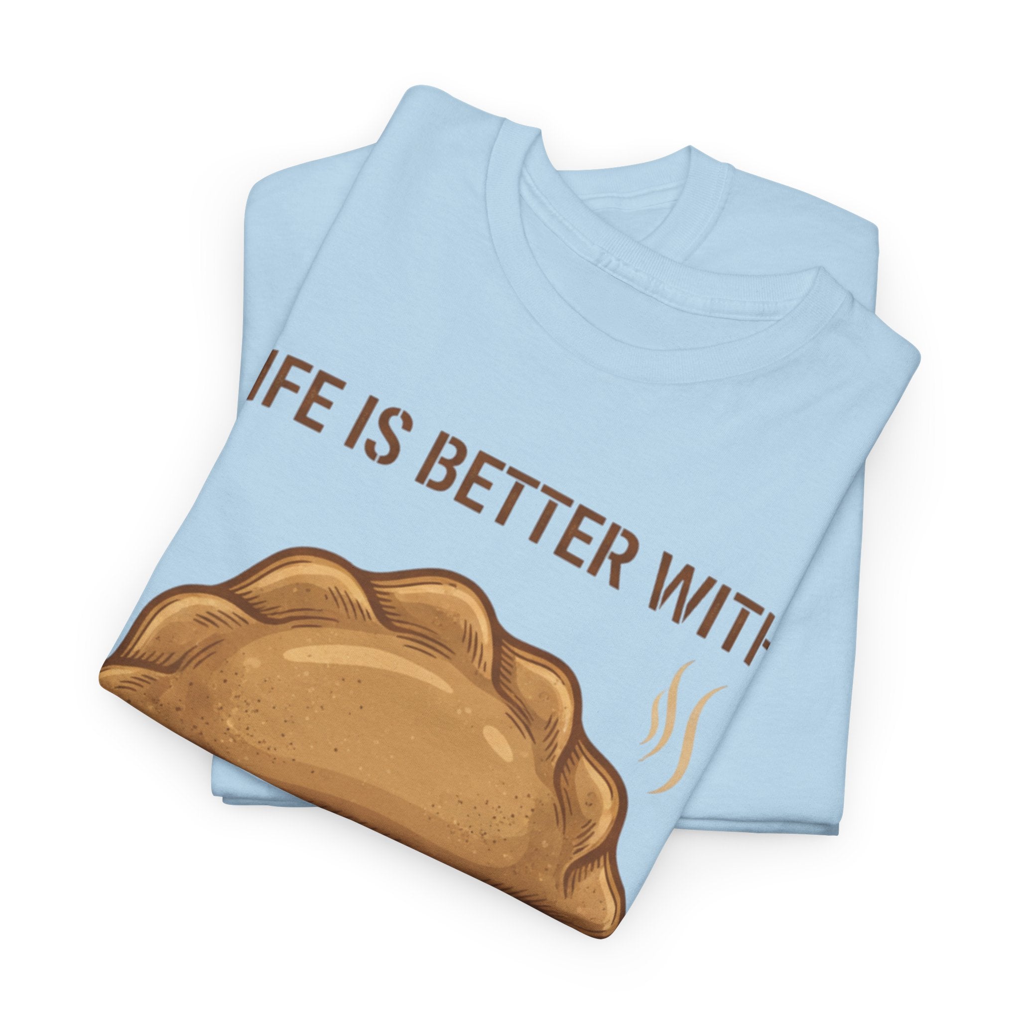Pierogi T-Shirt — "Life Is Better With Pierogi" Funny Foodie Tee