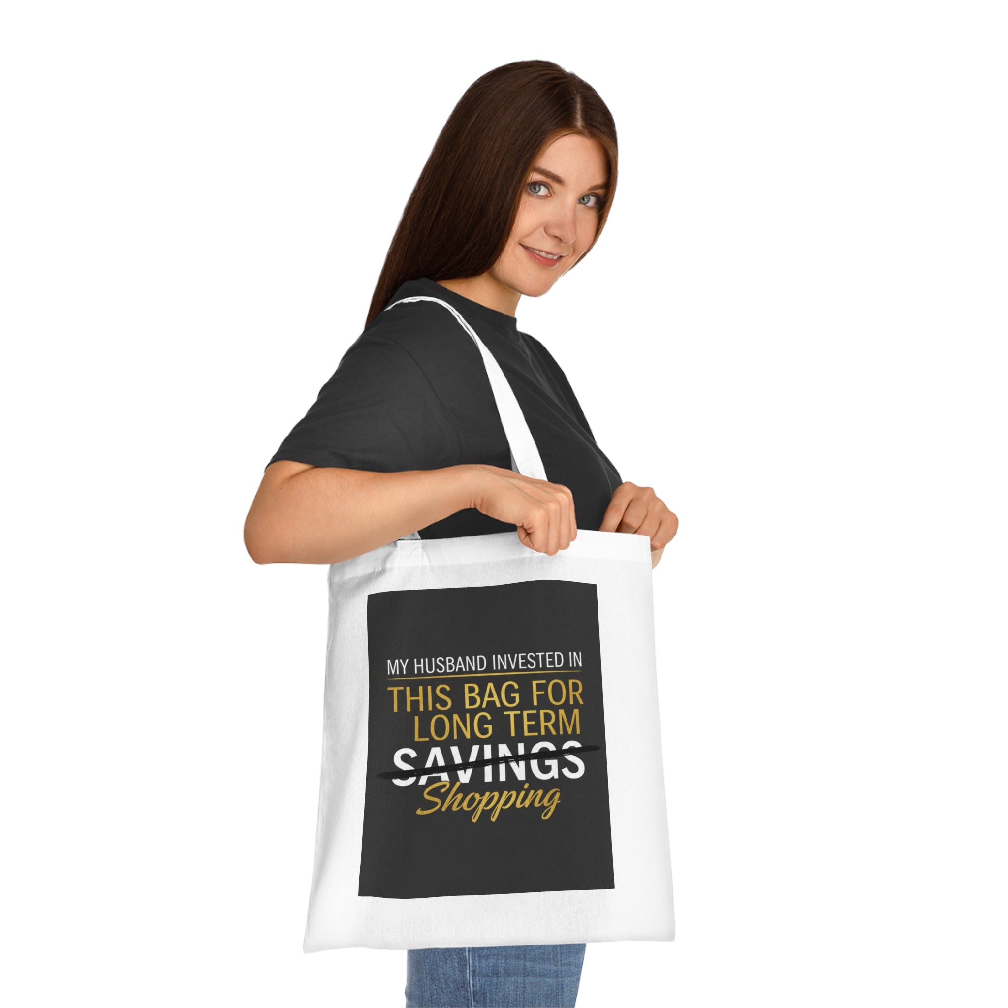 Tote Bag — "My Husband Invested in This Bag for Long Term Shopping" Funny Grocery Tote