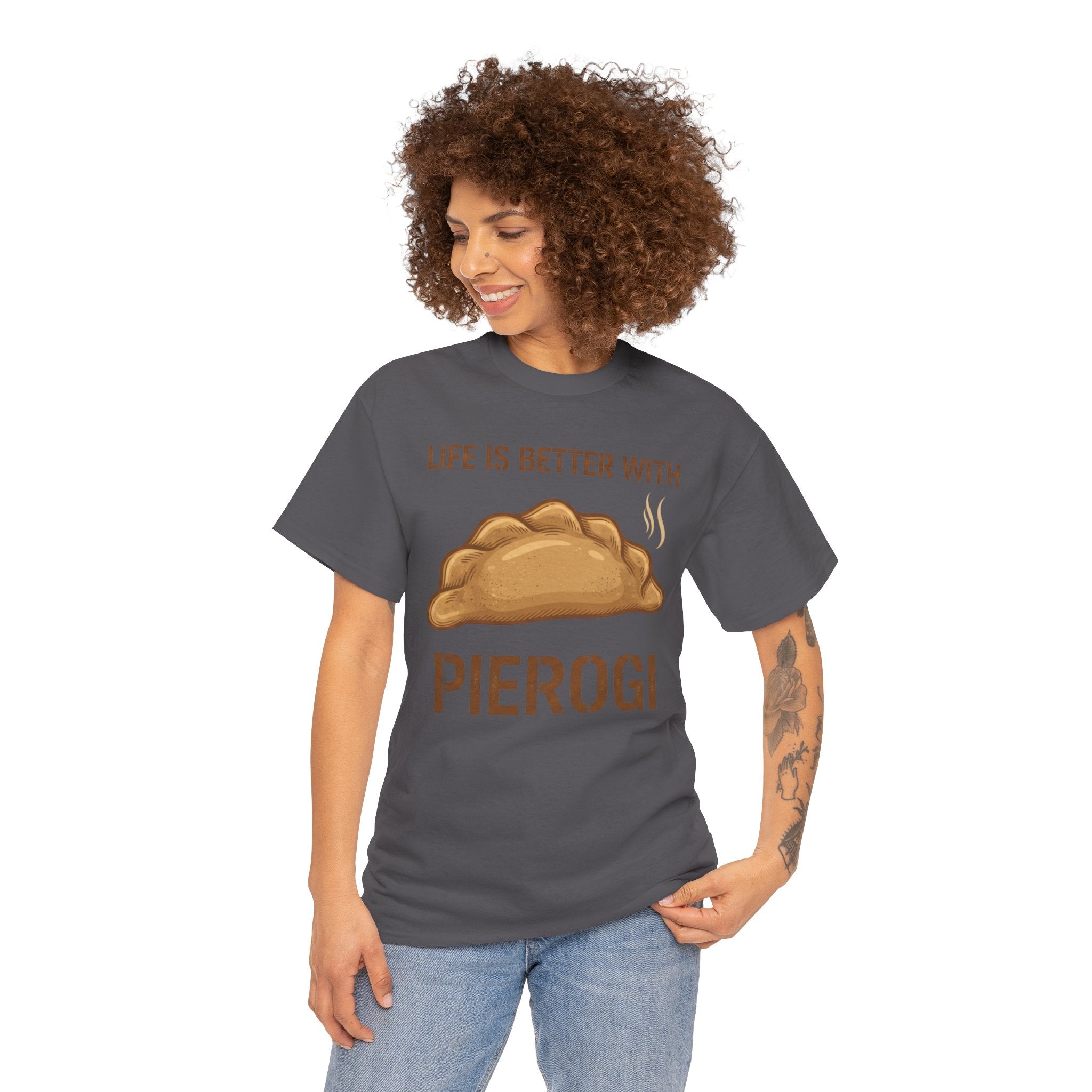 Pierogi T-Shirt — "Life Is Better With Pierogi" Funny Foodie Tee