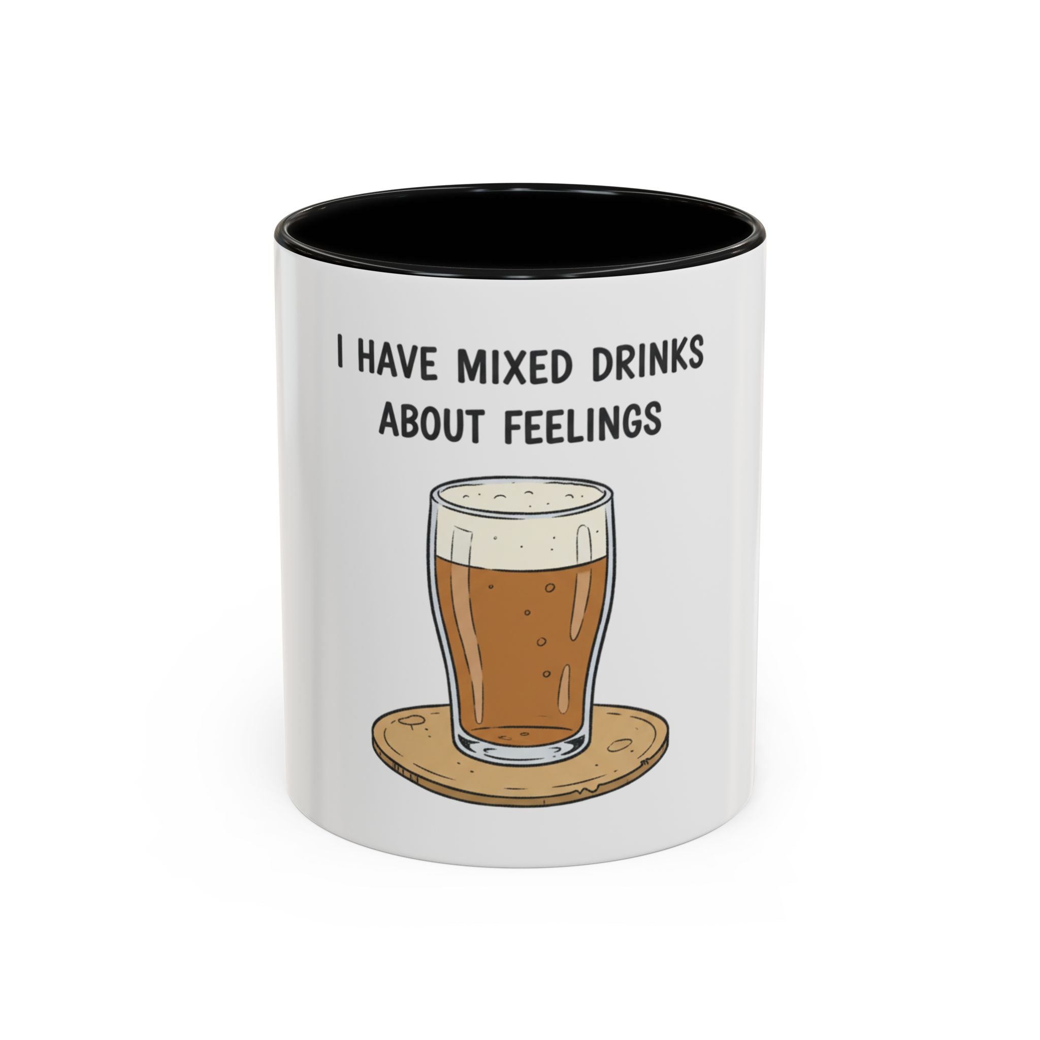 Coffee Mug - "I Have Mixed Drinks About Feelings" Funny Barware Gift
