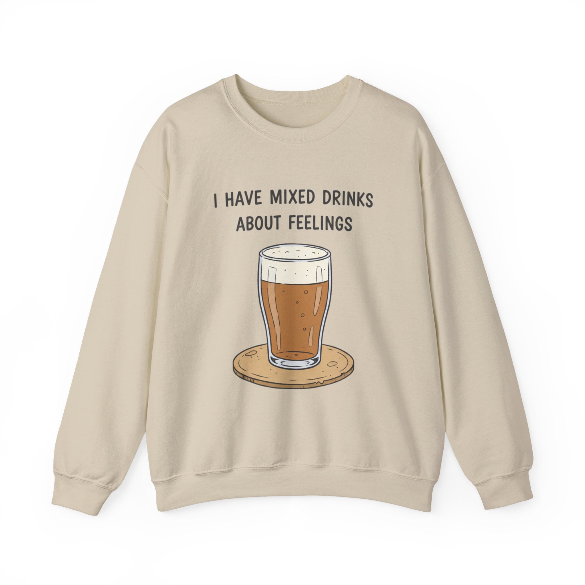 I Have Mixed Drinks About Feelings Sweatshirt | sarcastic gratitude, thankful but tired