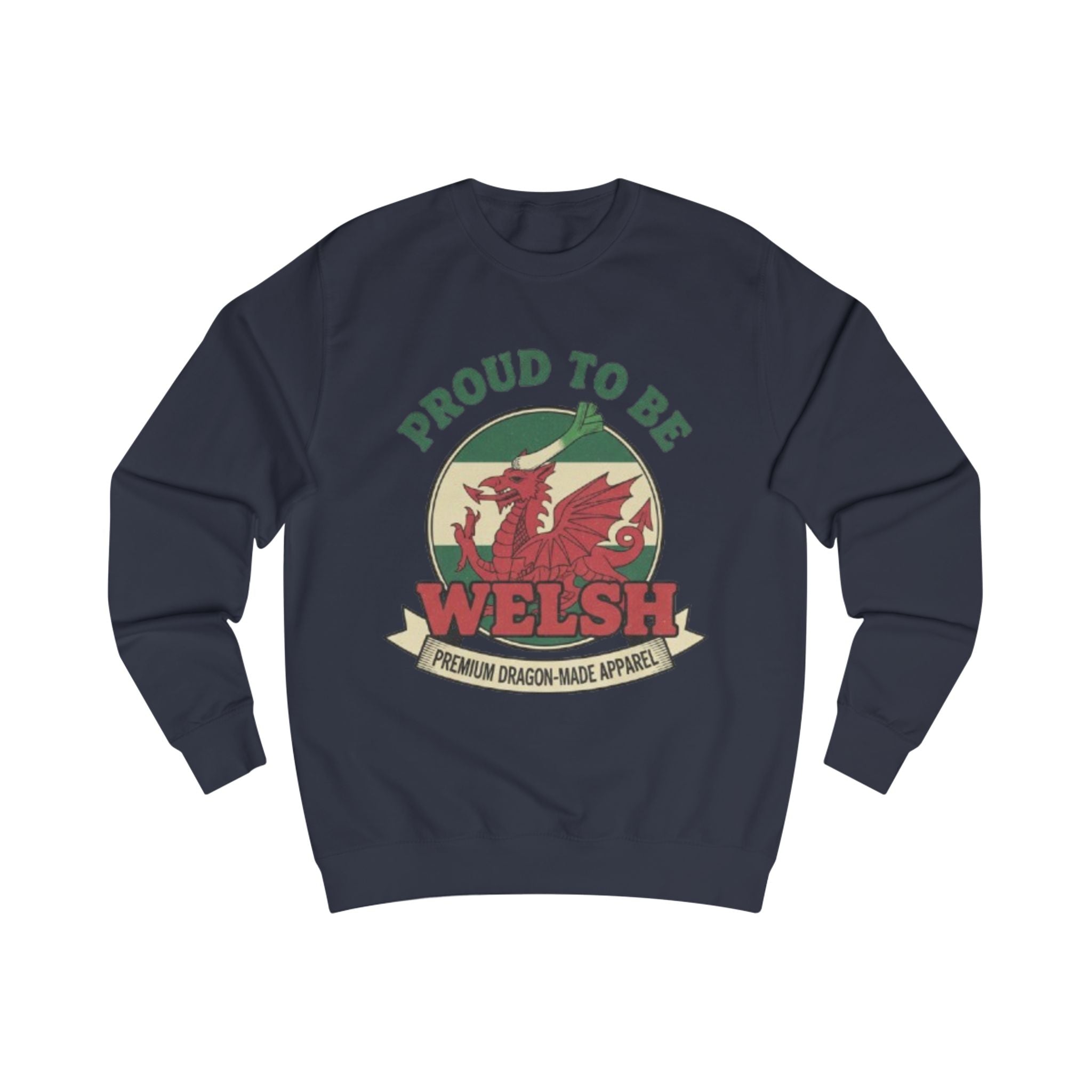 Proud to Be Welsh Sweatshirt - Welsh Dragon Pride Pullover