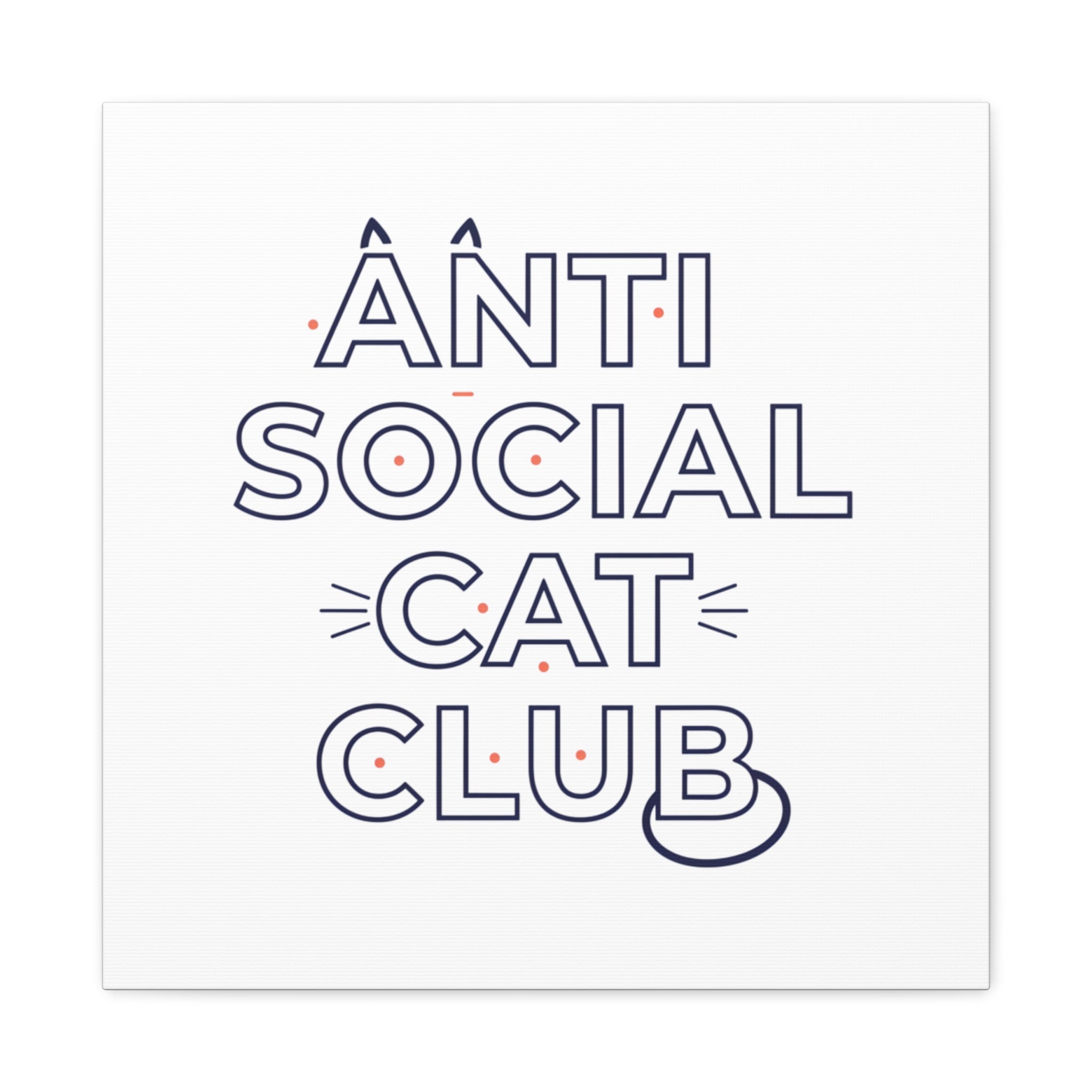 Anti Social Cat Club Canvas | Outline-Only Typography, Hollow Letter Art