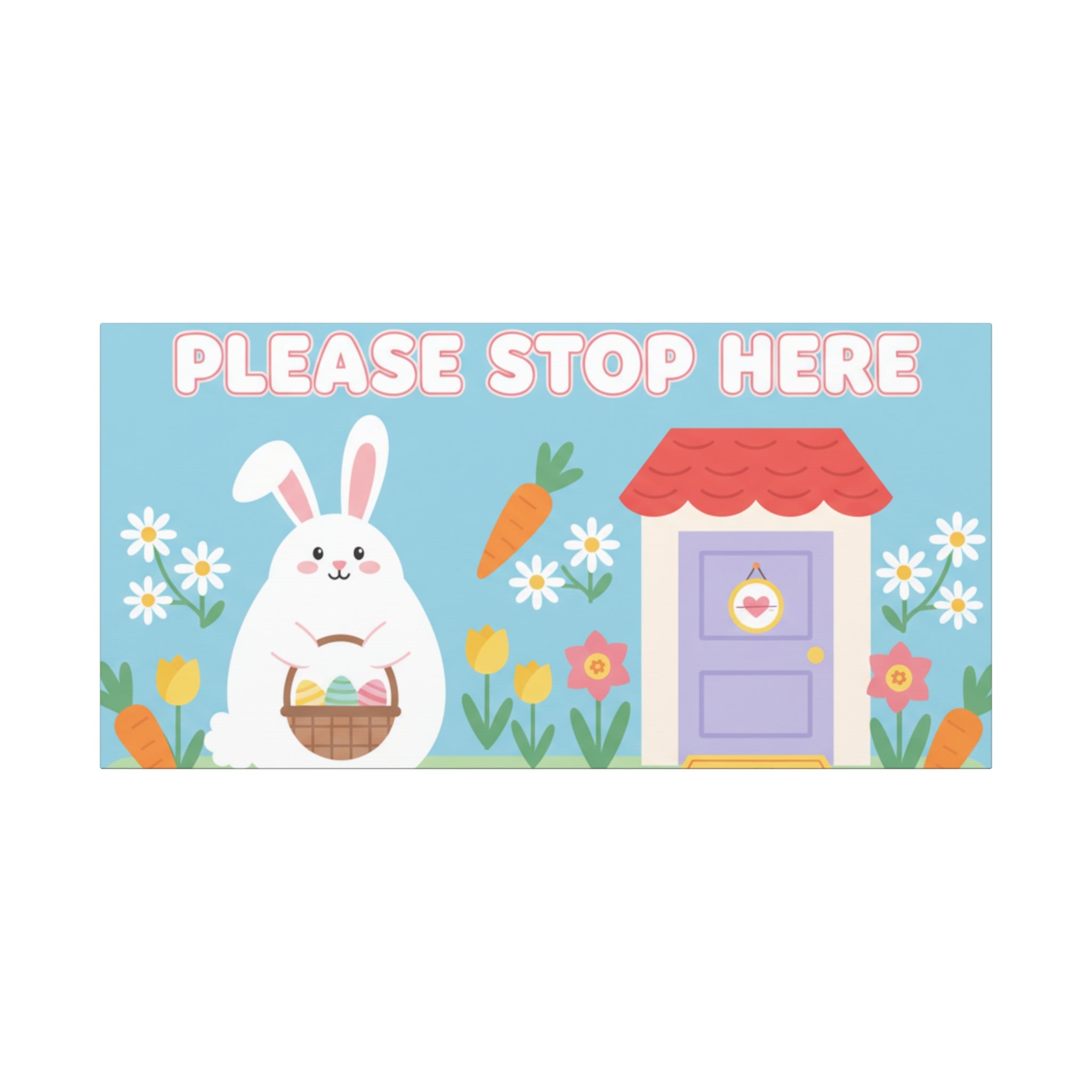 Easter Bunny Please Stop Here Canvas – Cute Spring Holiday Wall Art