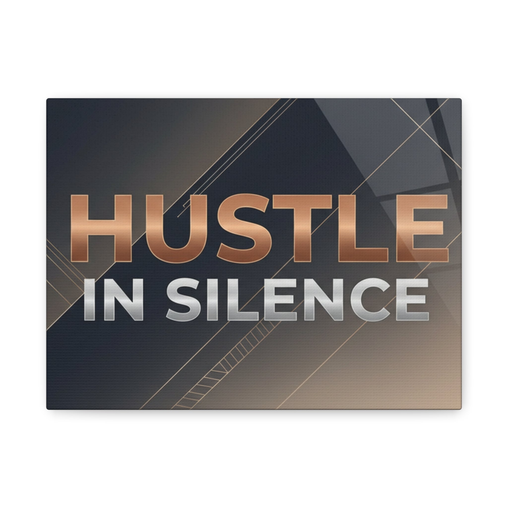Hustle in Silence Matte Canvas Wall Art — Motivational Office Decor