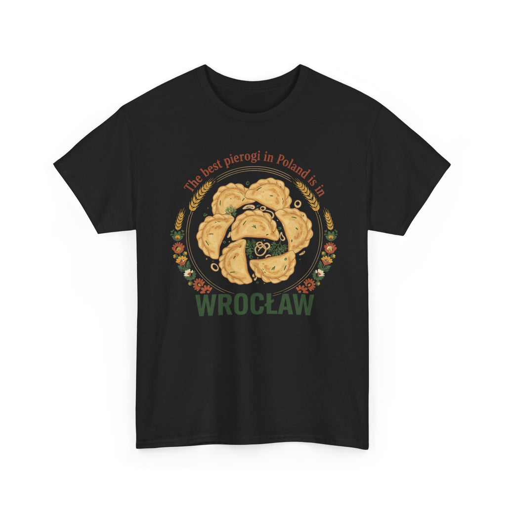 Wrocław Pierogi T-Shirt — "The best pierogi in Poland is in" Polish Food Tee