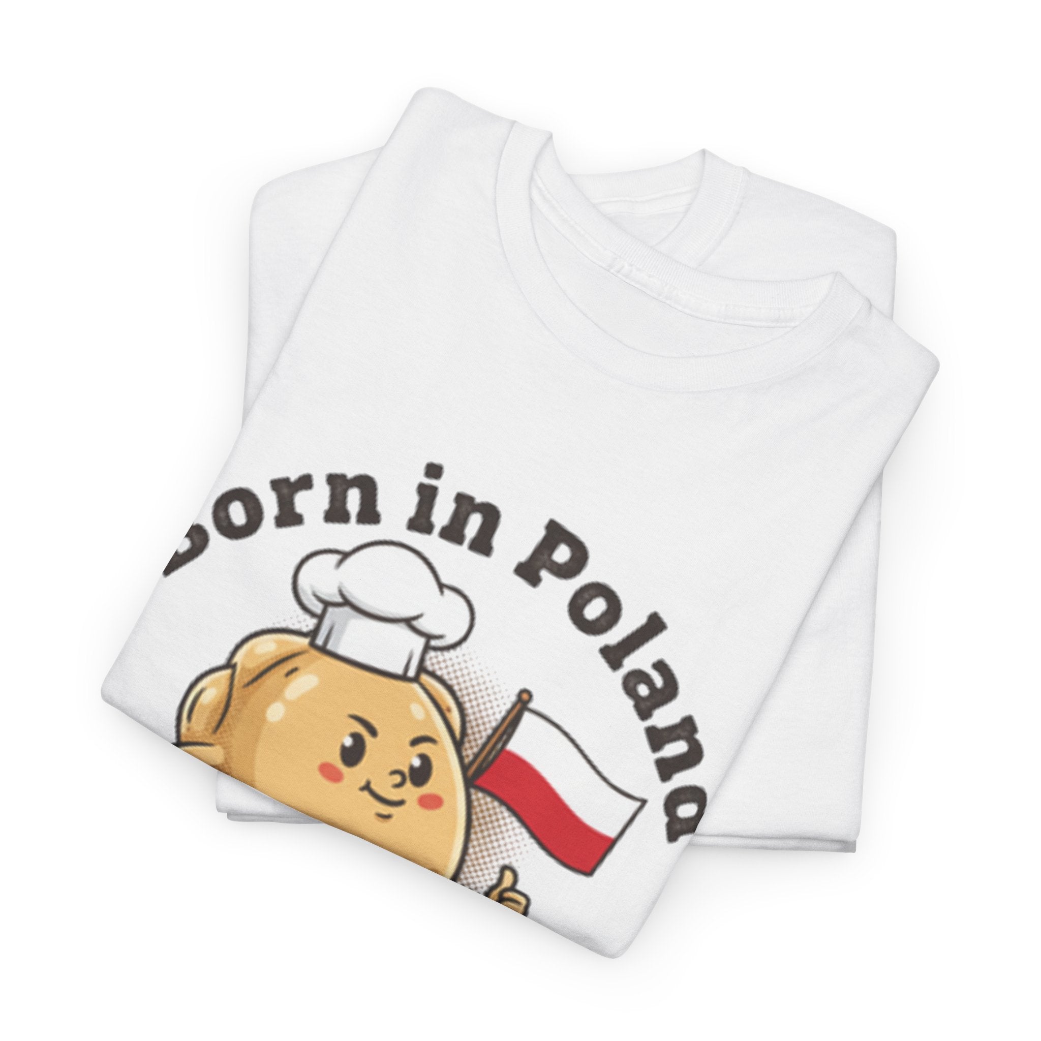 Born in Poland T-Shirt — "Shaped by Pierogi" Polish Pride Tee