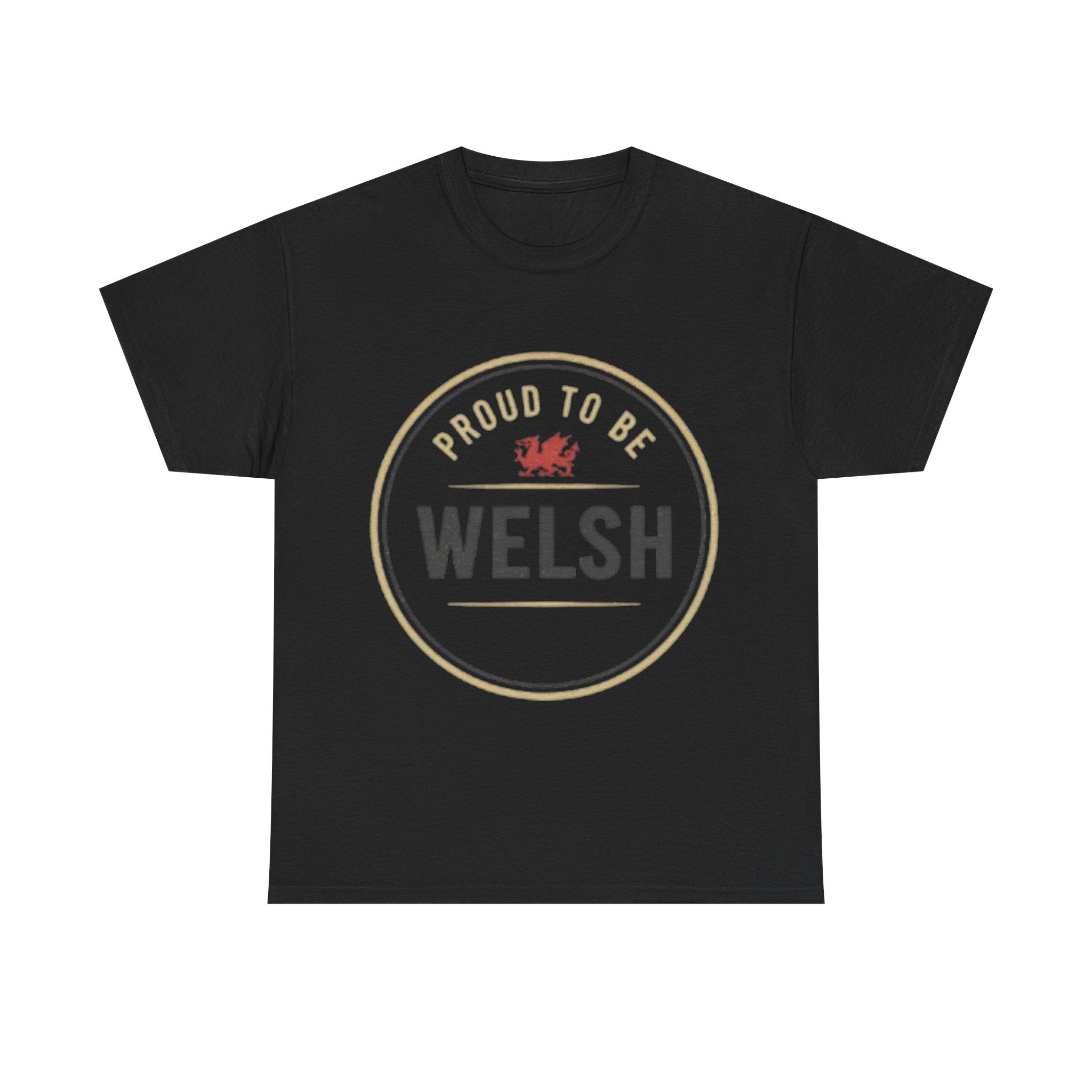 Proud to Be Welsh T-Shirt — Welsh Pride Tee with Red Dragon Badge