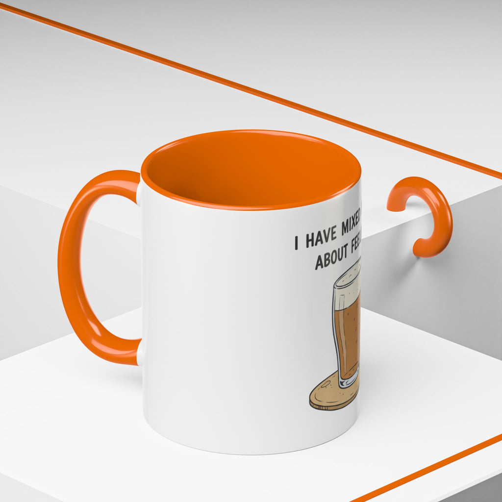 Coffee Mug - "I Have Mixed Drinks About Feelings" Funny Barware Gift
