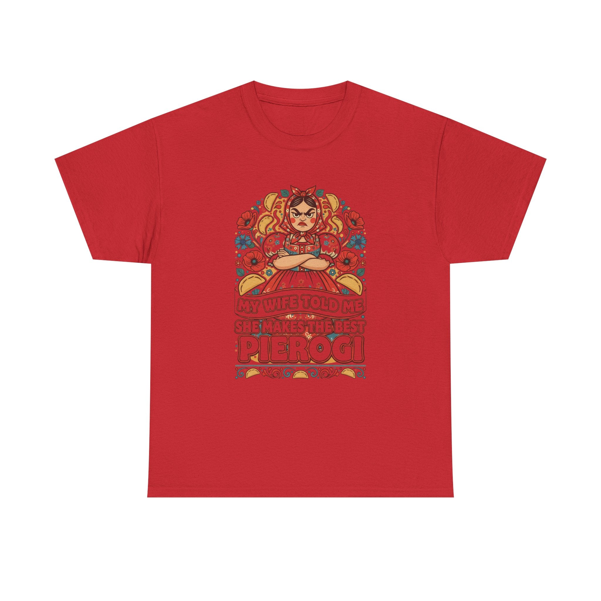 Pierogi Lover T‑Shirt – “My Wife Told Me She Makes The Best Pierogi” Polish Food Gift Tee