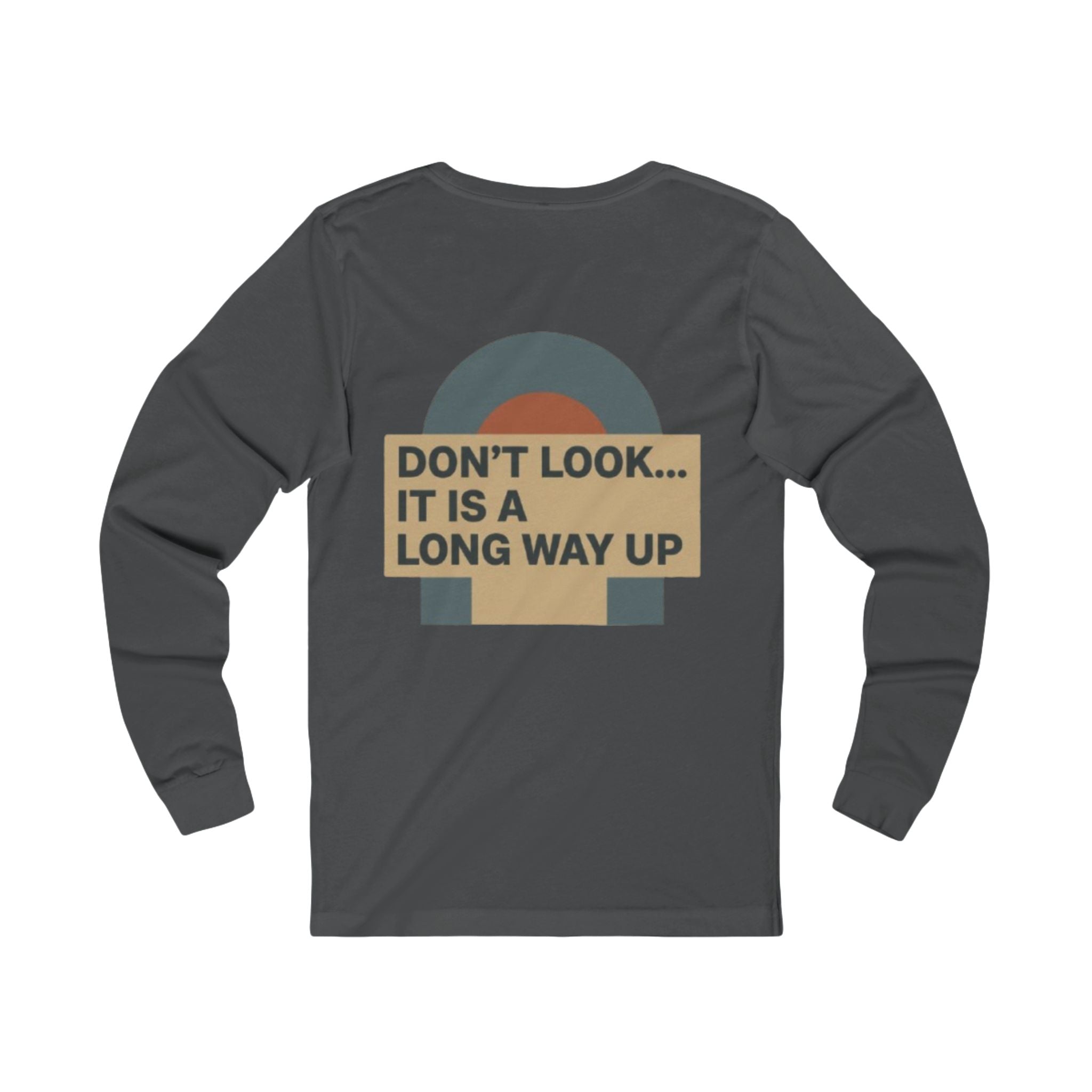 Gallus Long Sleeve Tee — Retro 'Don't Look... It Is A Long Way Up' Graphic