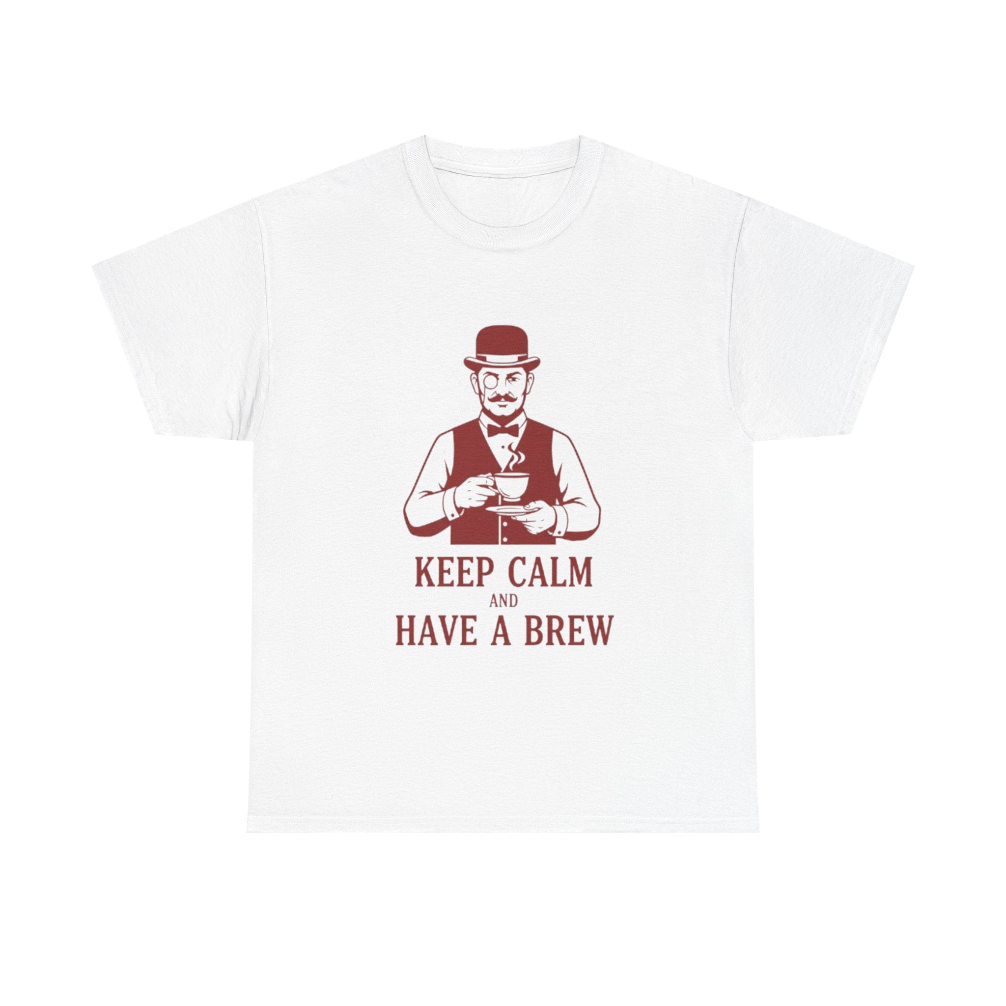Keep Calm and Have a Brew T-Shirt