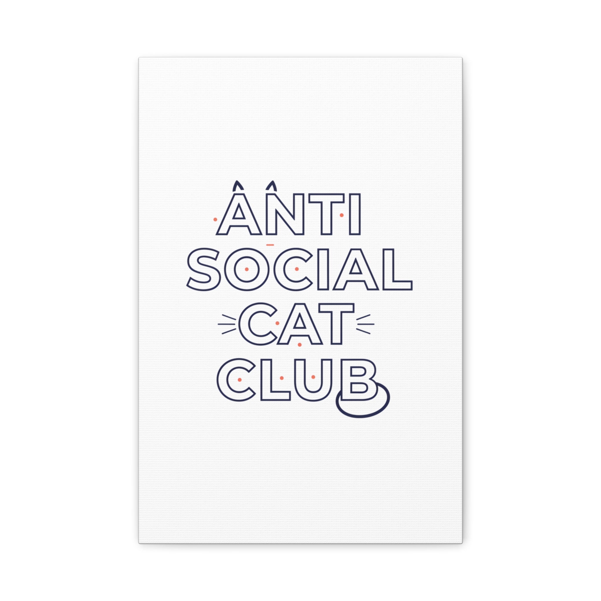 Anti Social Cat Club Canvas | Outline-Only Typography, Hollow Letter Art
