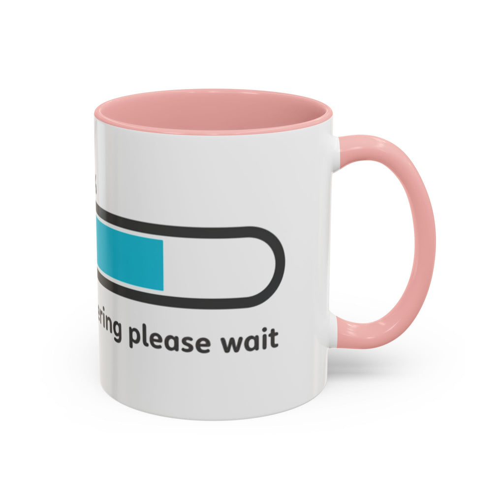 Loading Progress Coffee Mug — "Patience is buffering please wait" Accent Mug