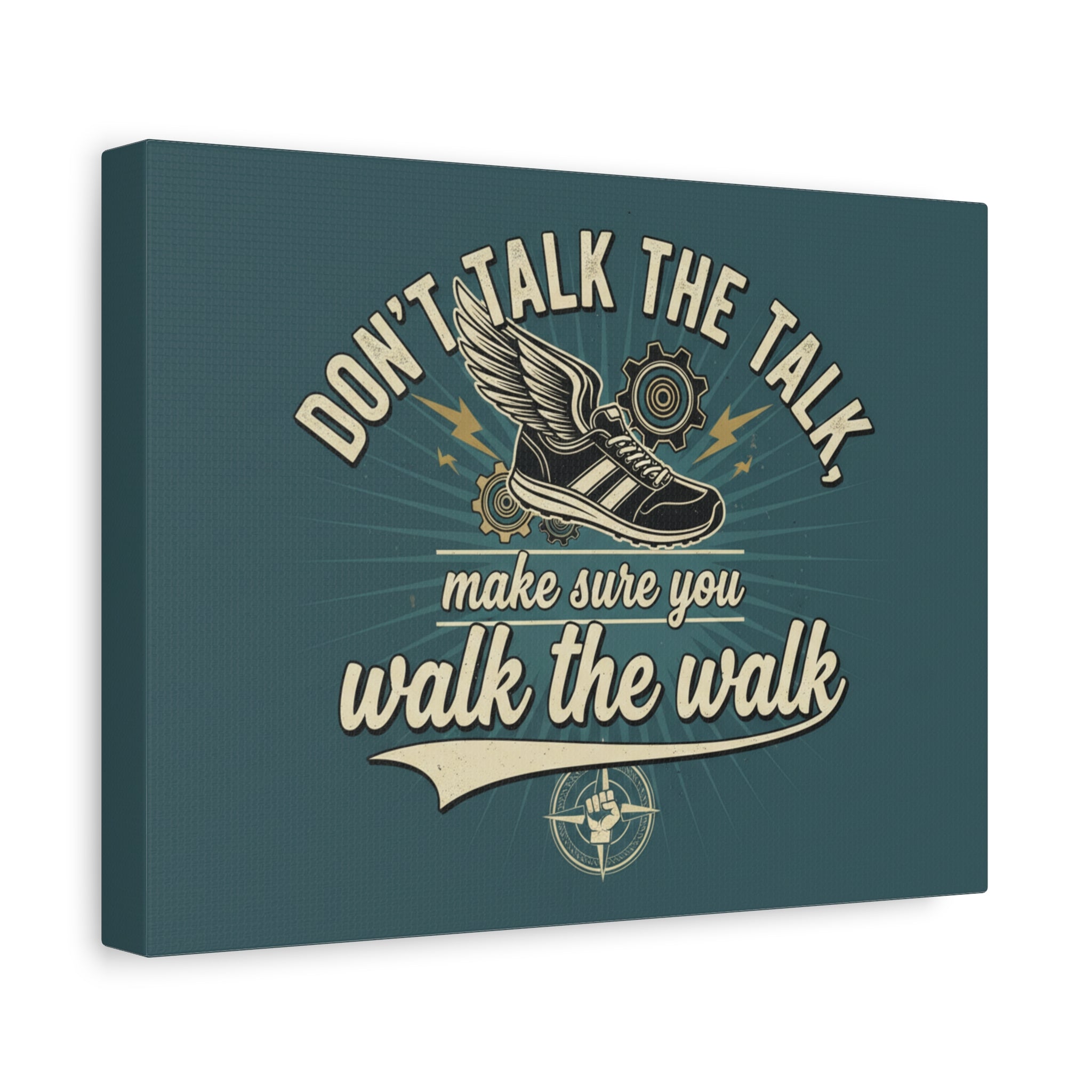 Canvas Wall Art – “Don’t Talk the Talk, Make Sure You Walk the Walk” Motivational Quote