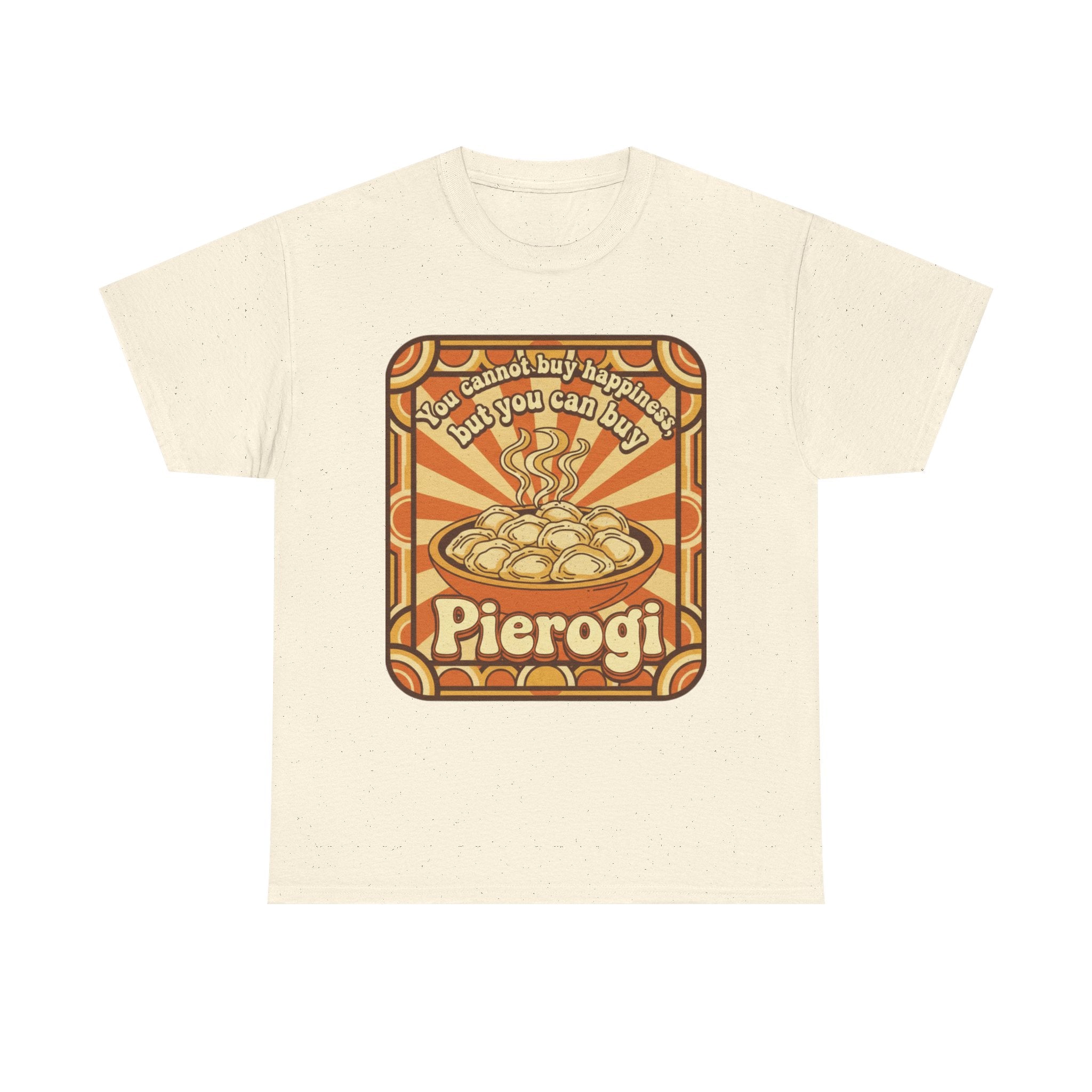 Pierogi T-Shirt — "You Can't Buy Happiness But You Can Buy Pierogi" Retro Food Tee