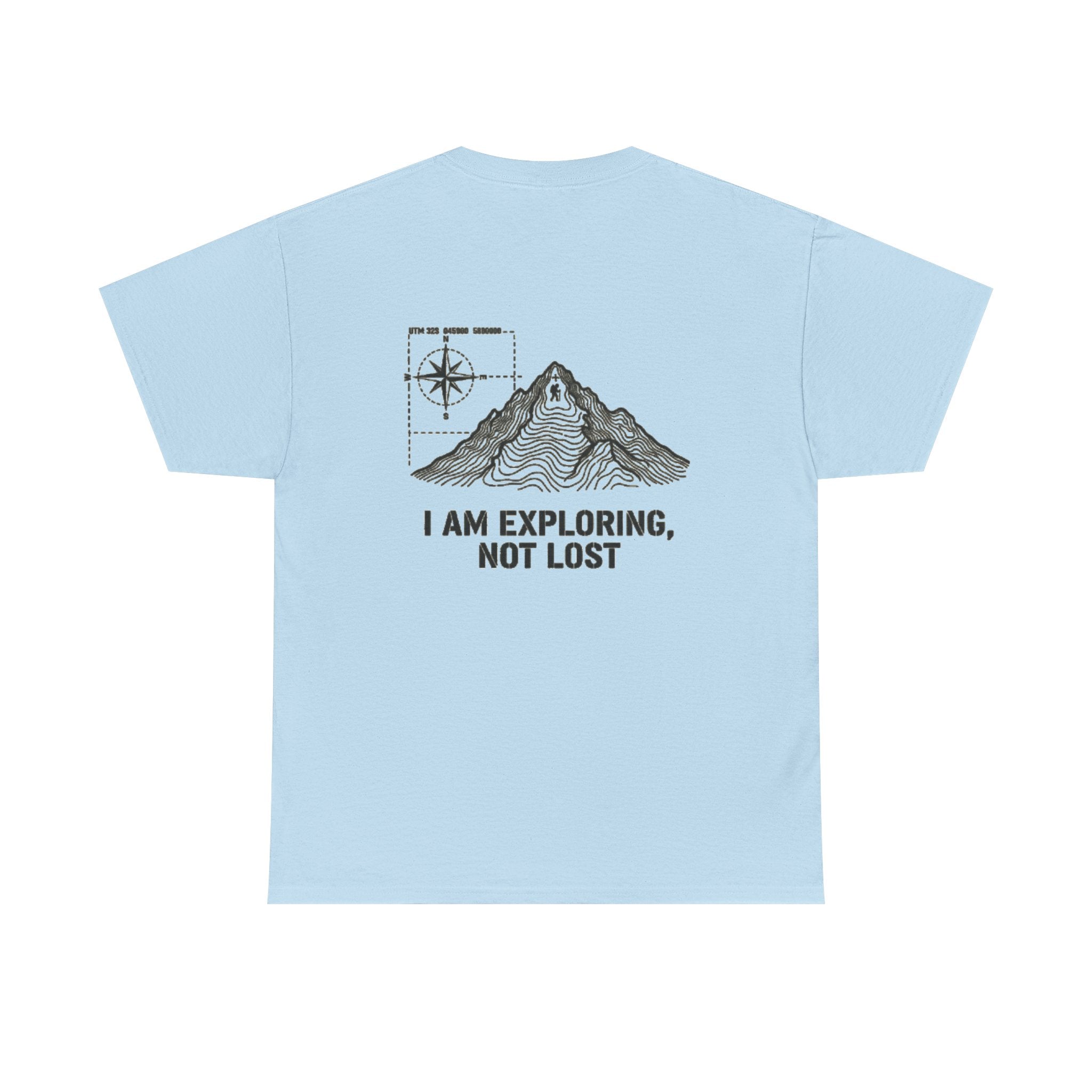 Explorer Mountain Tee — "I Am Exploring, Not Lost" Adventure T-Shirt