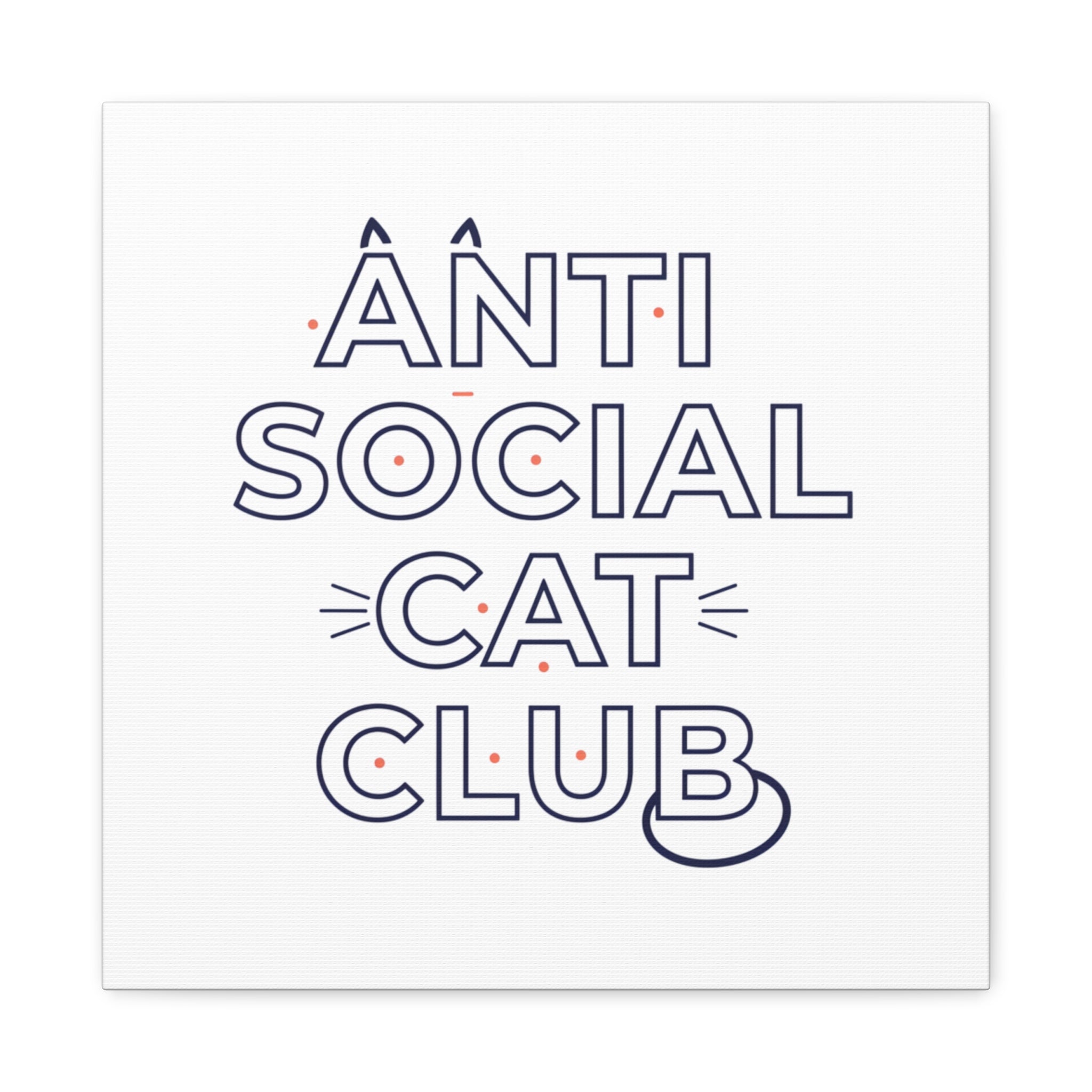 Anti Social Cat Club Canvas | Outline-Only Typography, Hollow Letter Art