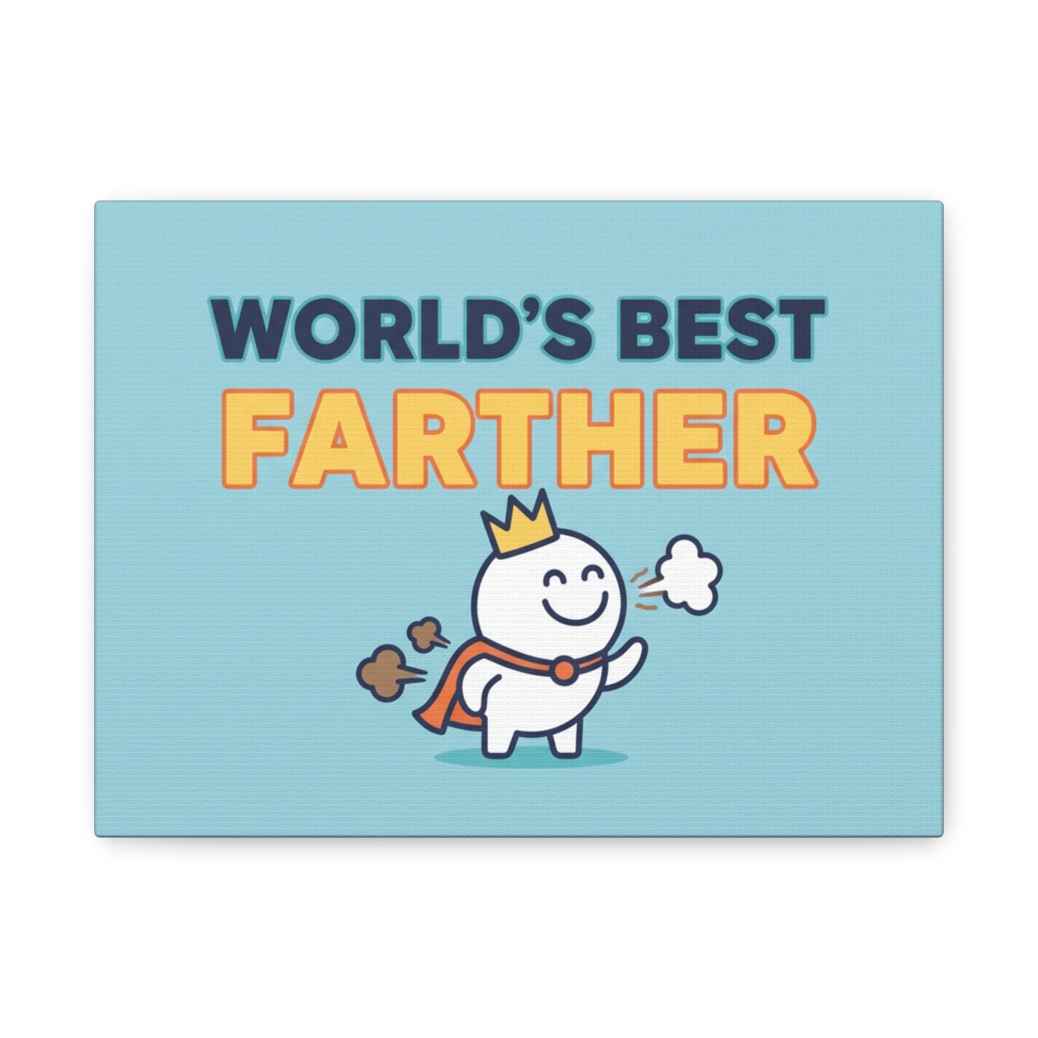 World's Best Farther Canvas Wall Art — Funny Father’s Day Gift