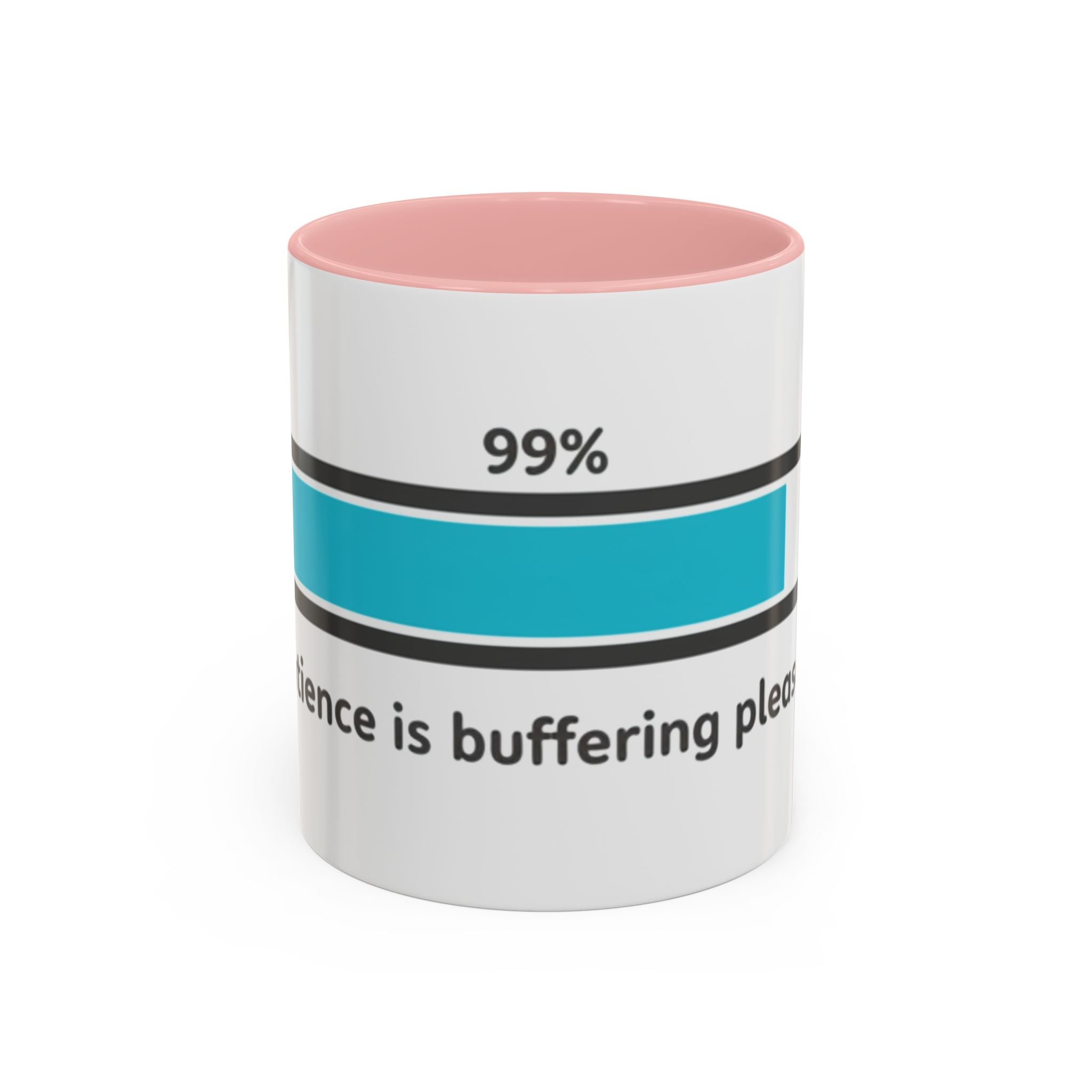 Loading Progress Coffee Mug — "Patience is buffering please wait" Accent Mug
