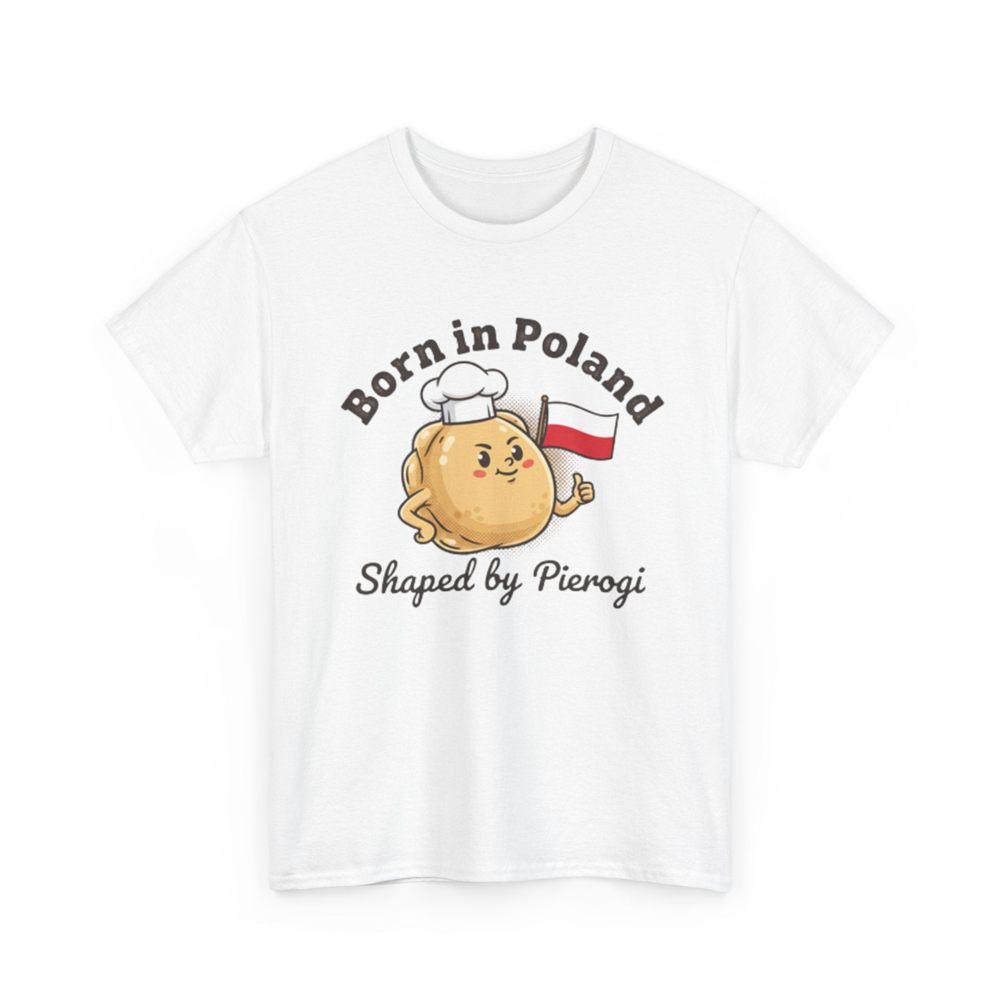 Born in Poland T-Shirt — "Shaped by Pierogi" Polish Pride Tee