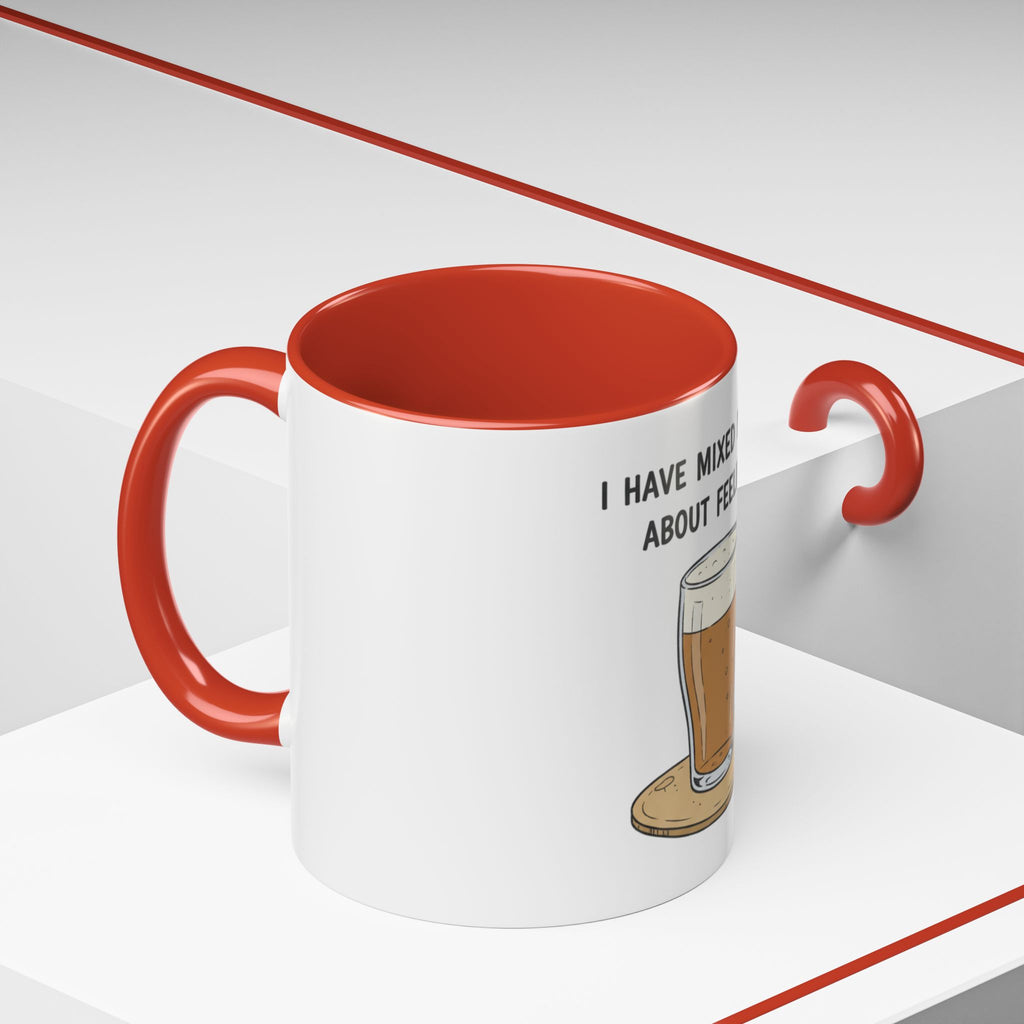 Coffee Mug - "I Have Mixed Drinks About Feelings" Funny Barware Gift