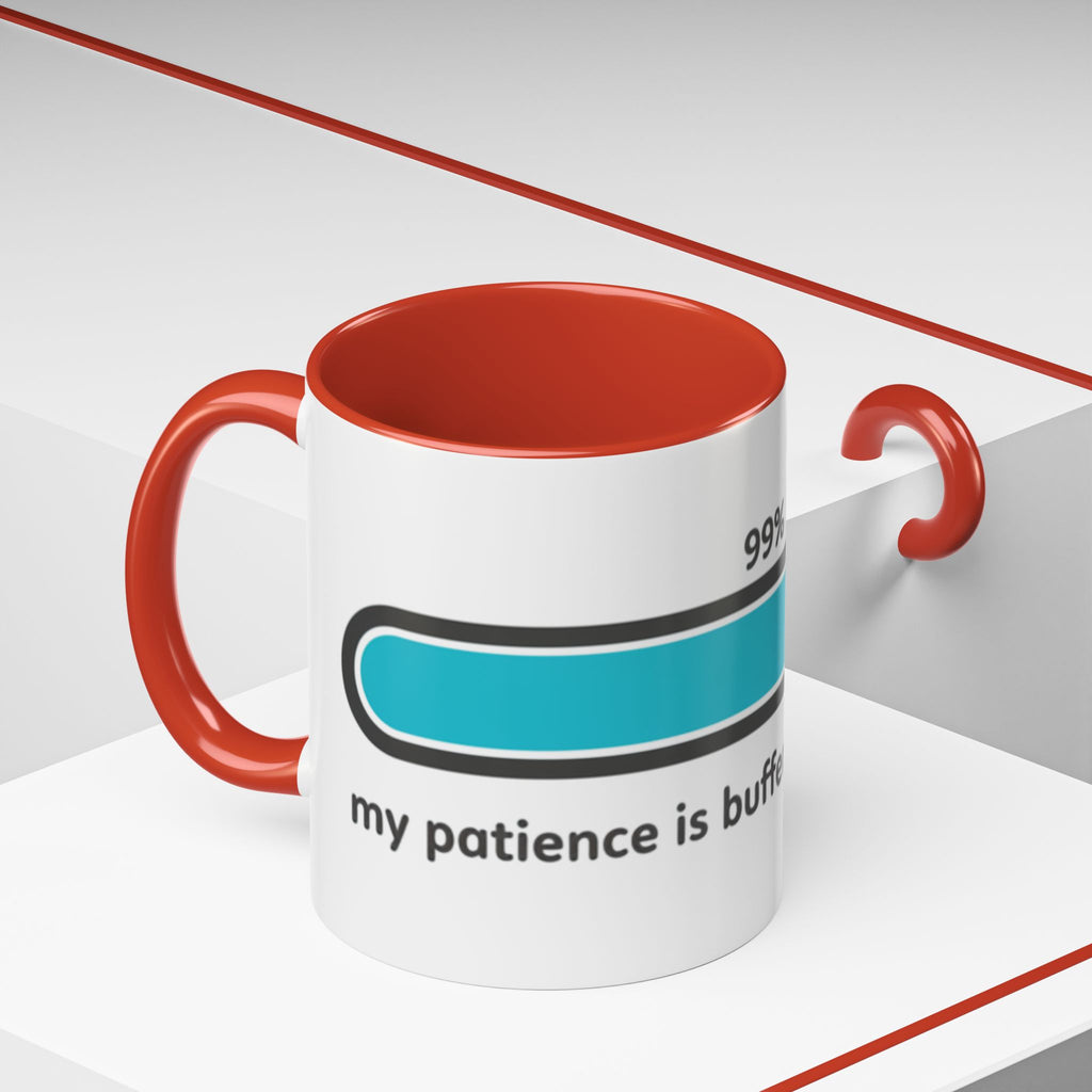 Loading Progress Coffee Mug — "Patience is buffering please wait" Accent Mug