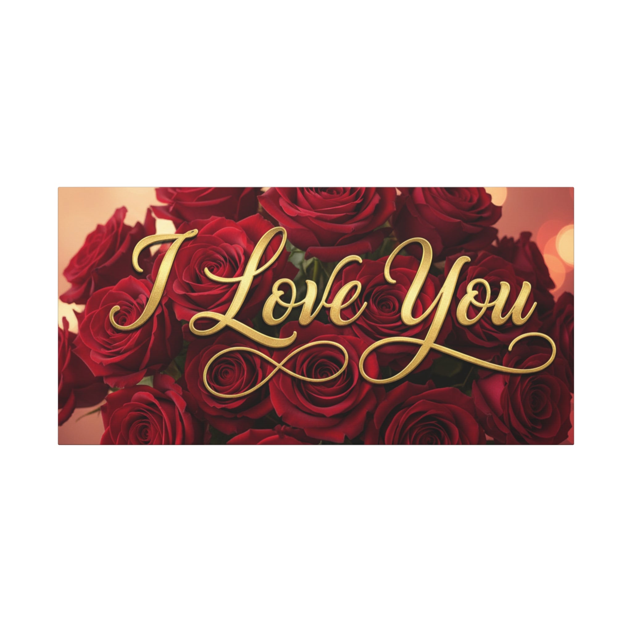 I Love You Roses Canvas