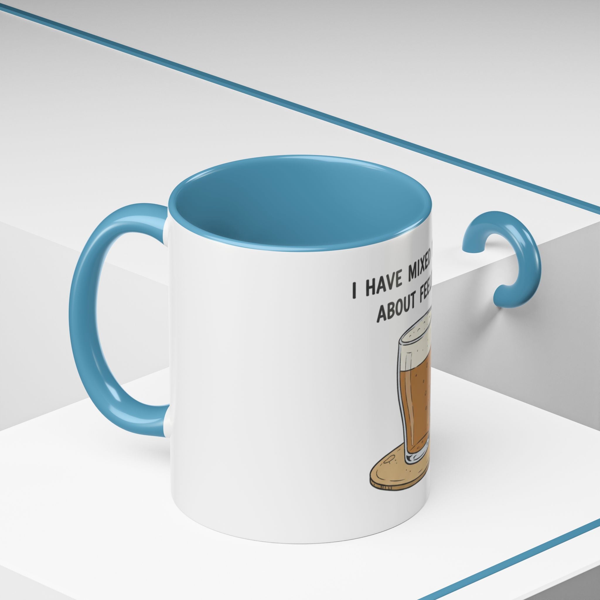 Coffee Mug - "I Have Mixed Drinks About Feelings" Funny Barware Gift