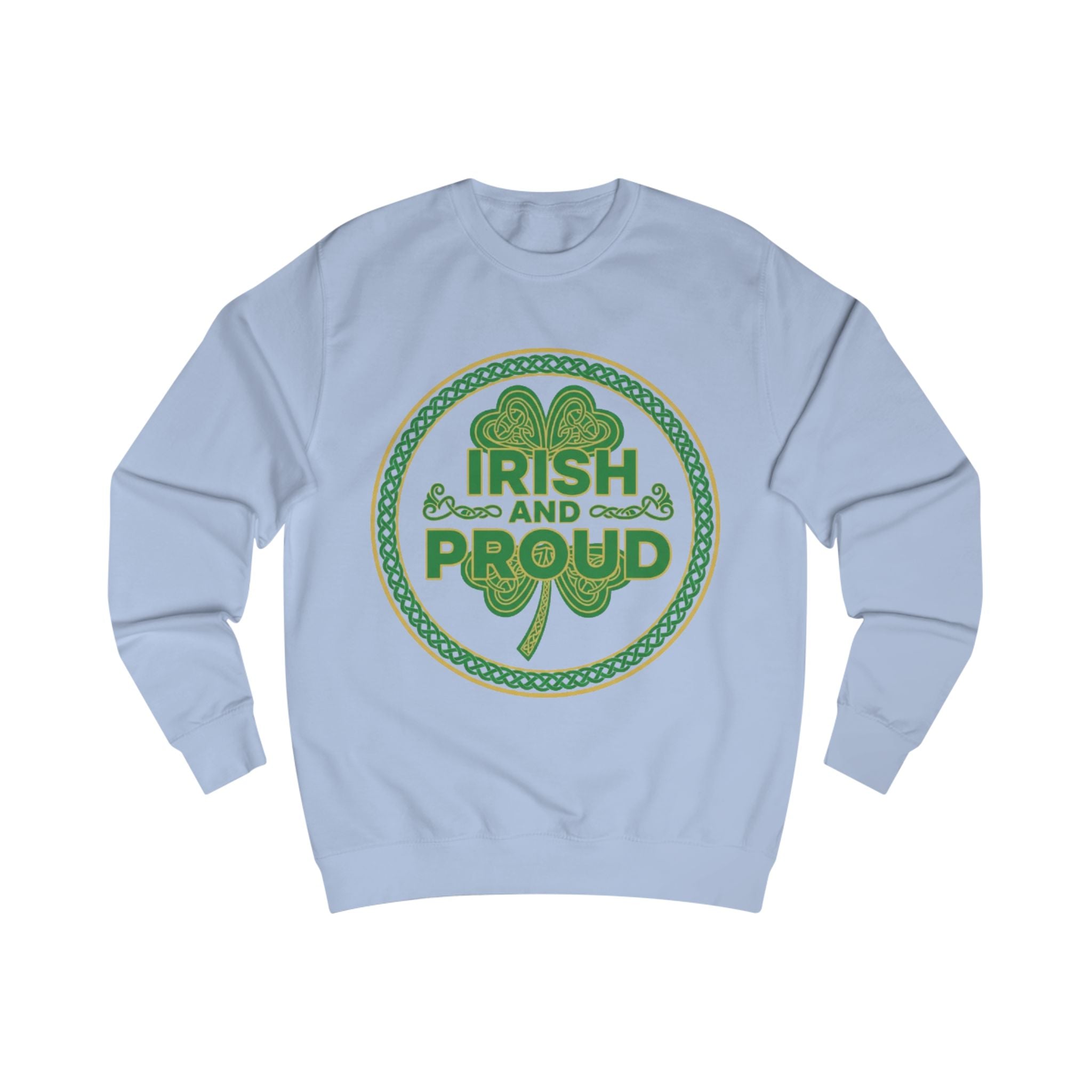 Irish and Proud Sweatshirt — St. Patrick’s Day Shamrock Crewneck