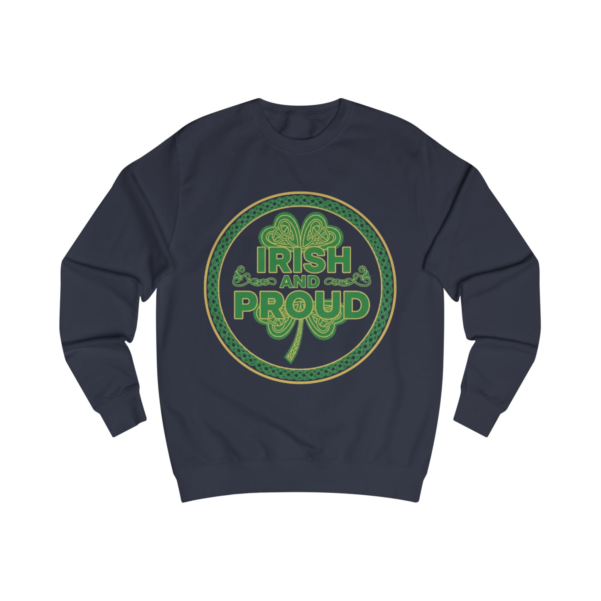 Irish and Proud Sweatshirt — St. Patrick’s Day Shamrock Crewneck