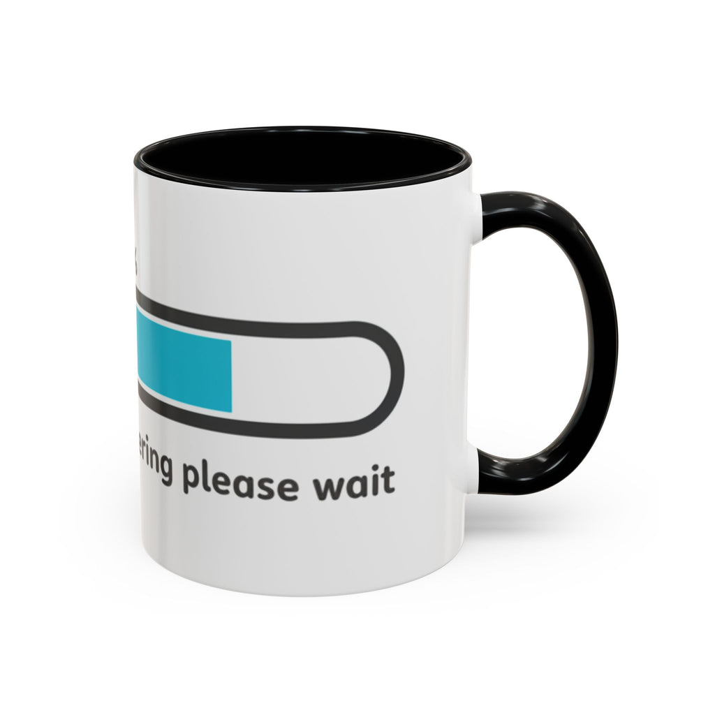 Loading Progress Coffee Mug — "Patience is buffering please wait" Accent Mug