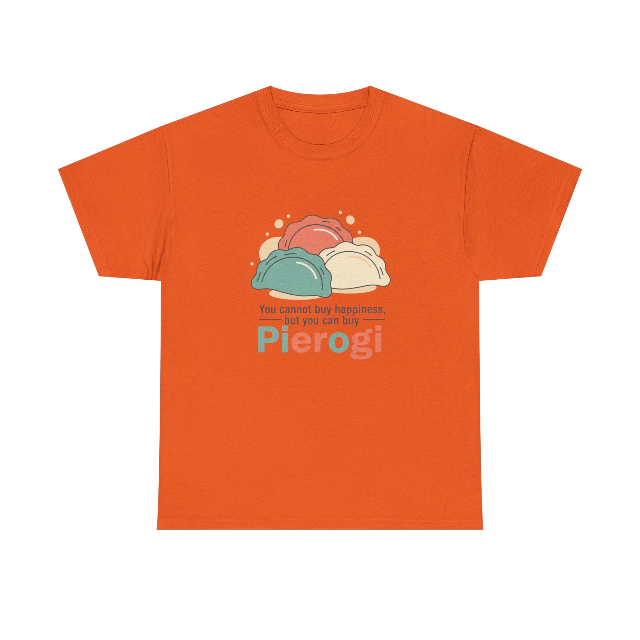 Pierogi T-Shirt — "You cannot buy happiness, but you can buy Pierogi" Funny Foodie Tee