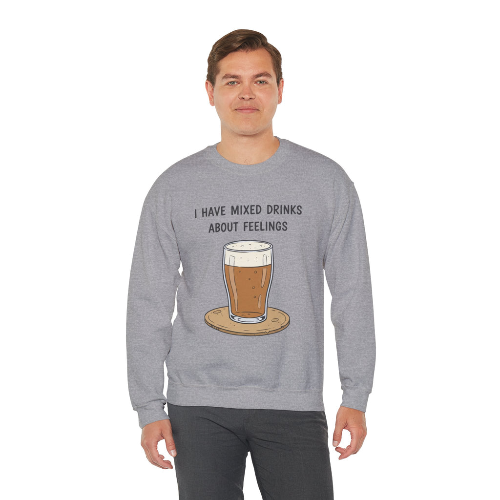 I Have Mixed Drinks About Feelings Sweatshirt | sarcastic gratitude, thankful but tired