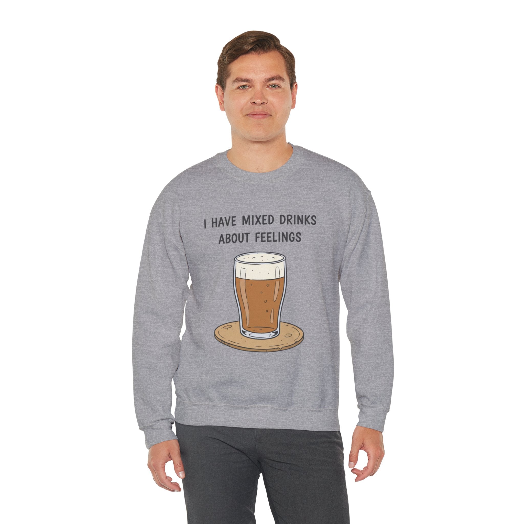 I Have Mixed Drinks About Feelings Sweatshirt | sarcastic gratitude, thankful but tired