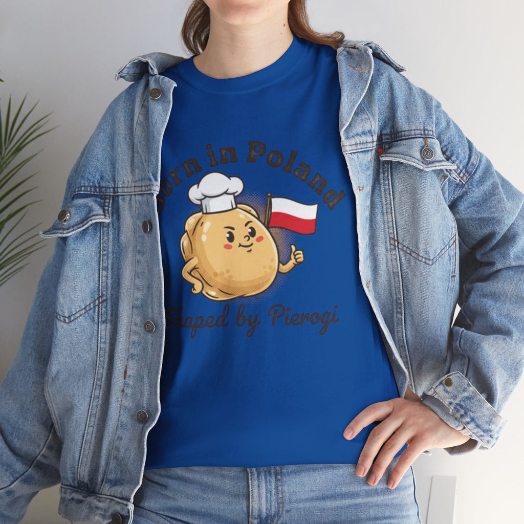 Born in Poland T-Shirt — "Shaped by Pierogi" Polish Pride Tee