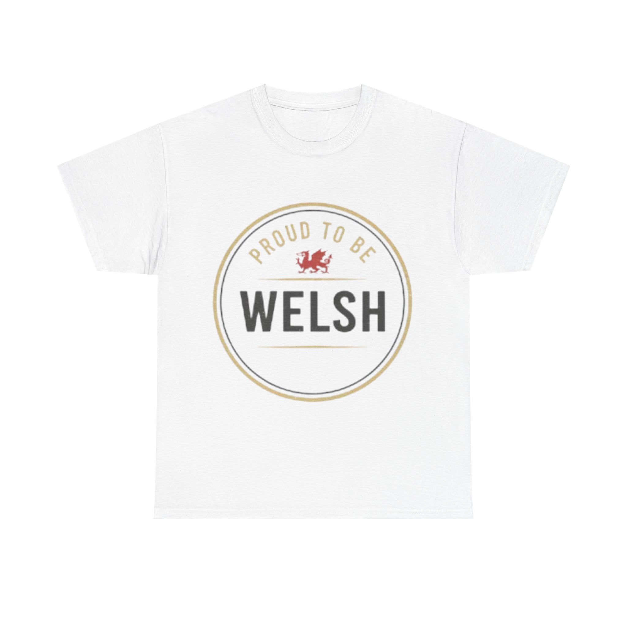 Proud to Be Welsh T-Shirt — Welsh Pride Tee with Red Dragon Badge