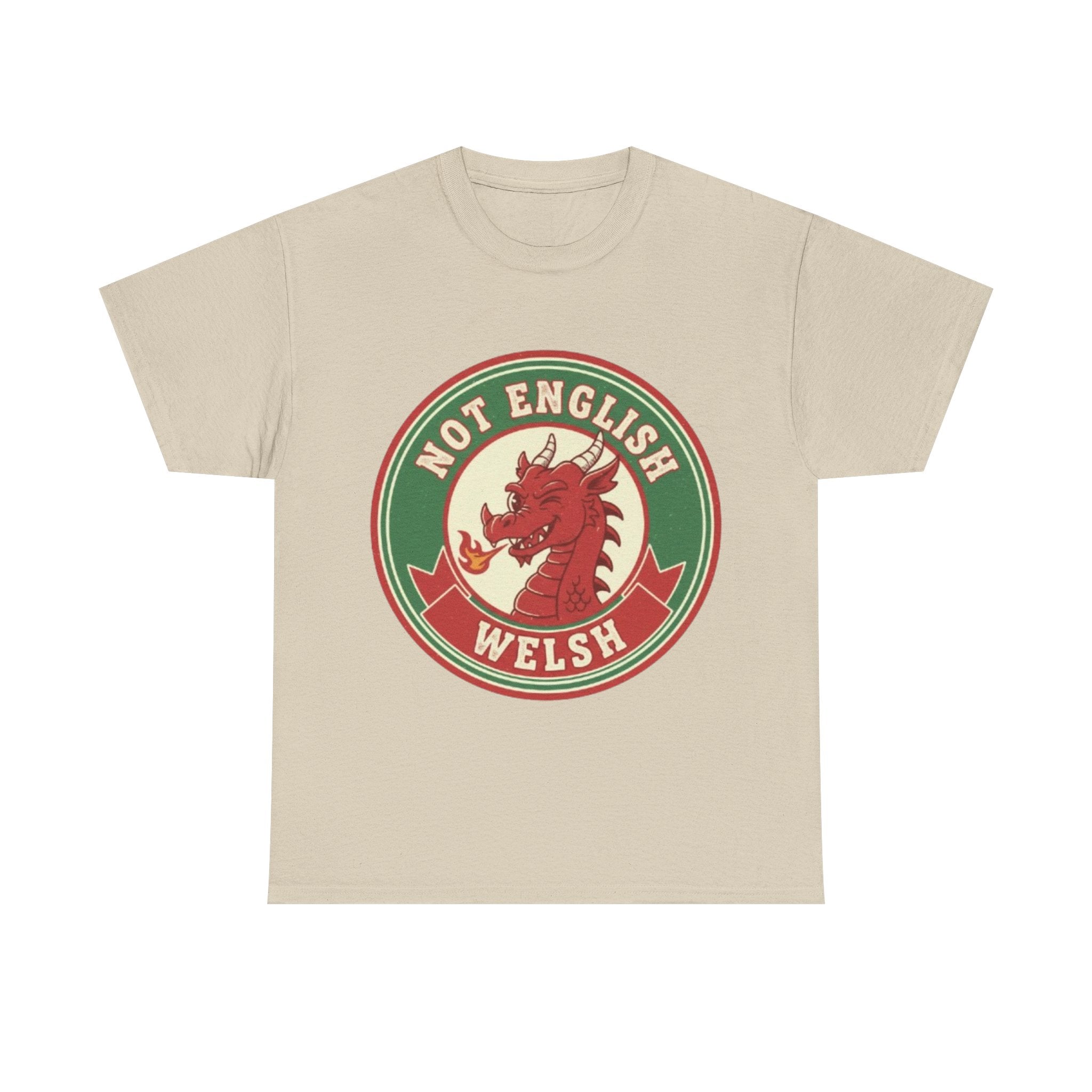 Not English Welsh T‑Shirt — Funny Wales Dragon Tee for Welsh Pride