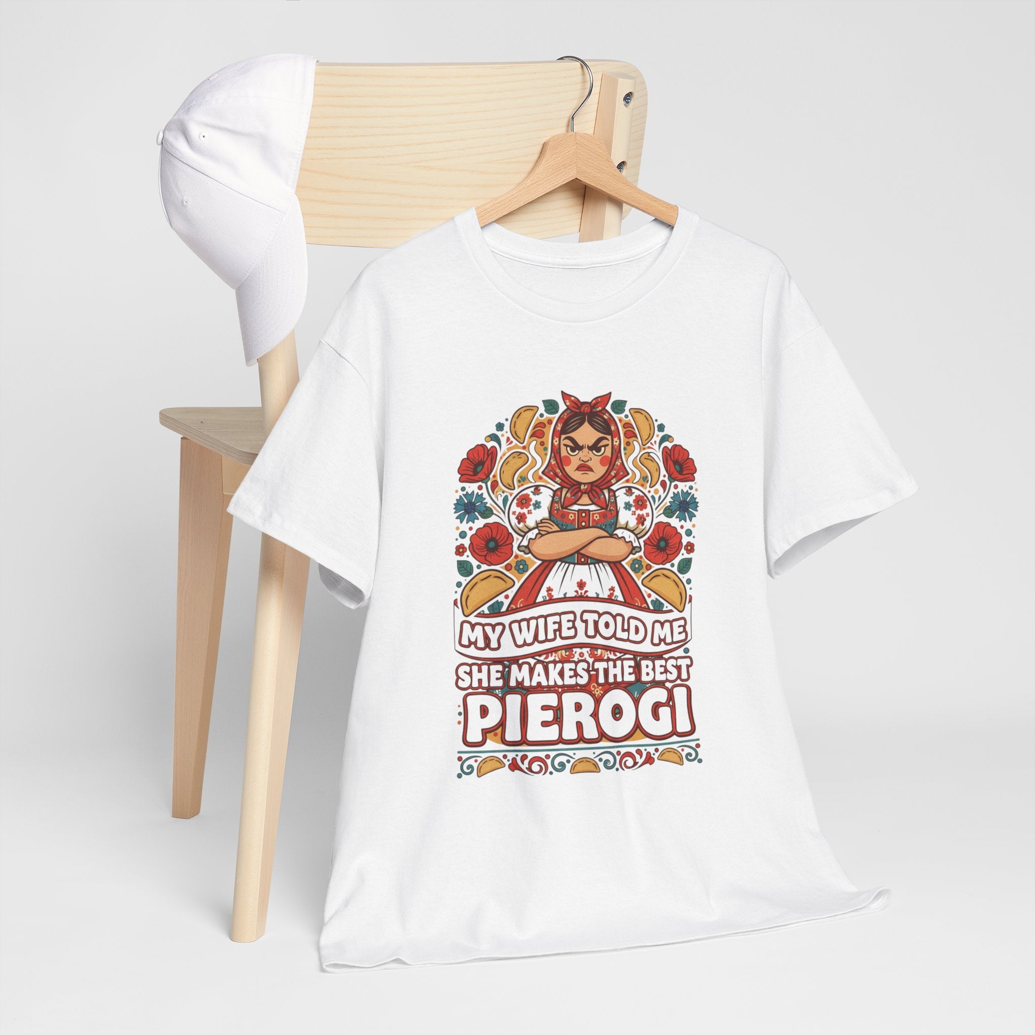 Pierogi Lover T‑Shirt – “My Wife Told Me She Makes The Best Pierogi” Polish Food Gift Tee