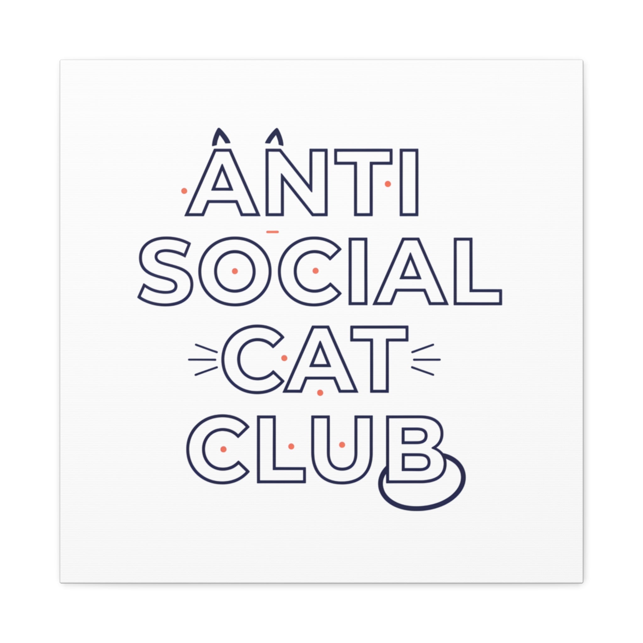 Anti Social Cat Club Canvas | Outline-Only Typography, Hollow Letter Art