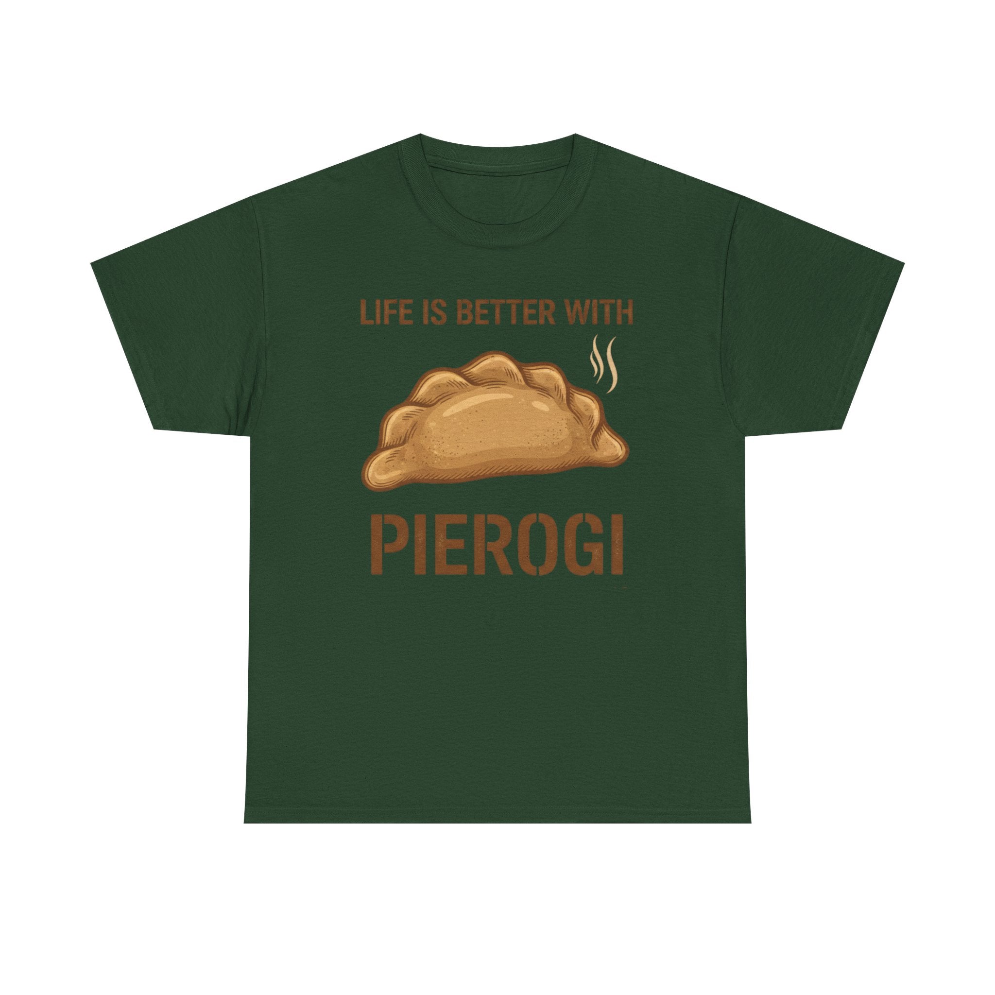Pierogi T-Shirt — "Life Is Better With Pierogi" Funny Foodie Tee