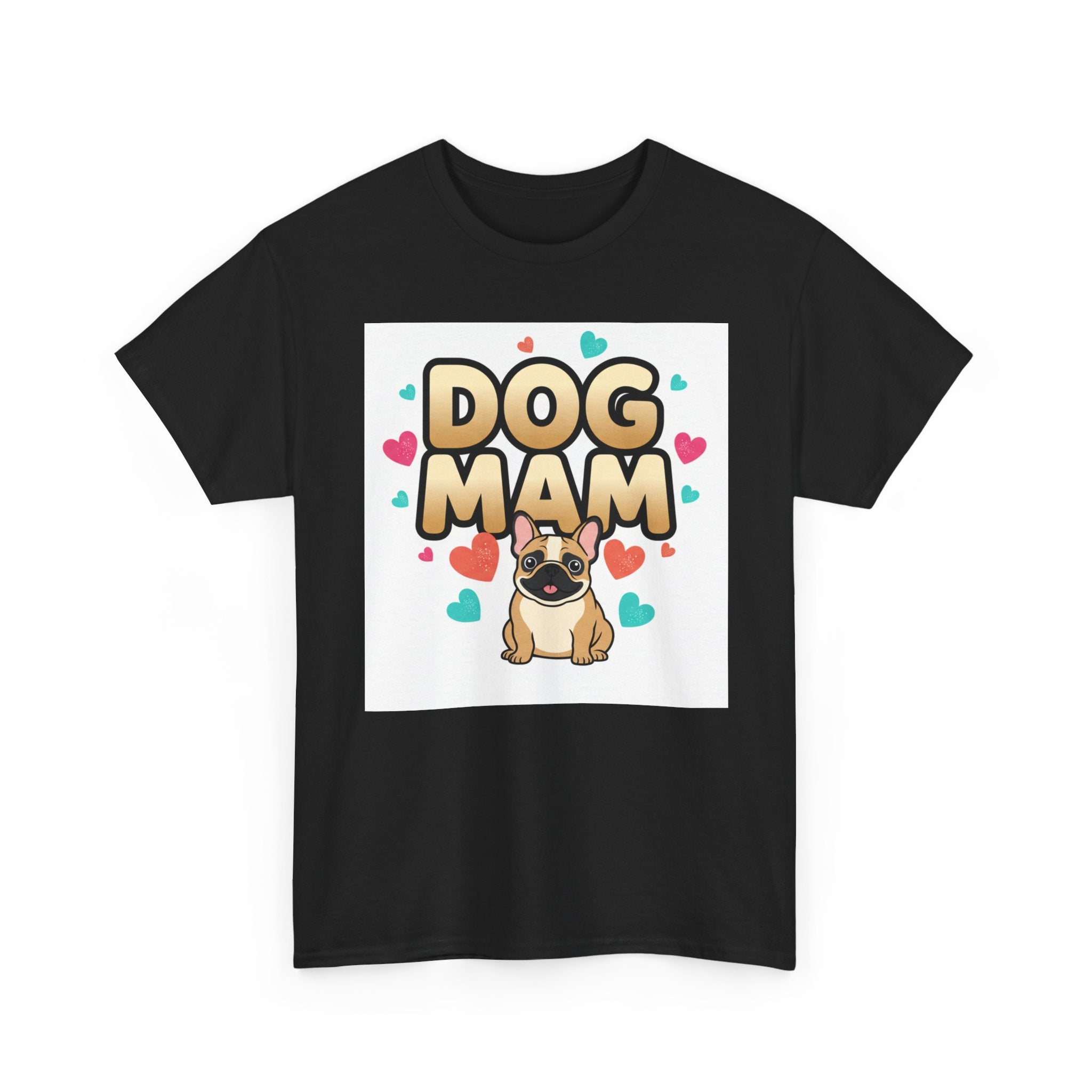 Dog Mom T-Shirt — Cute Pug Design with Hearts, Perfect Gift for Dog Lovers