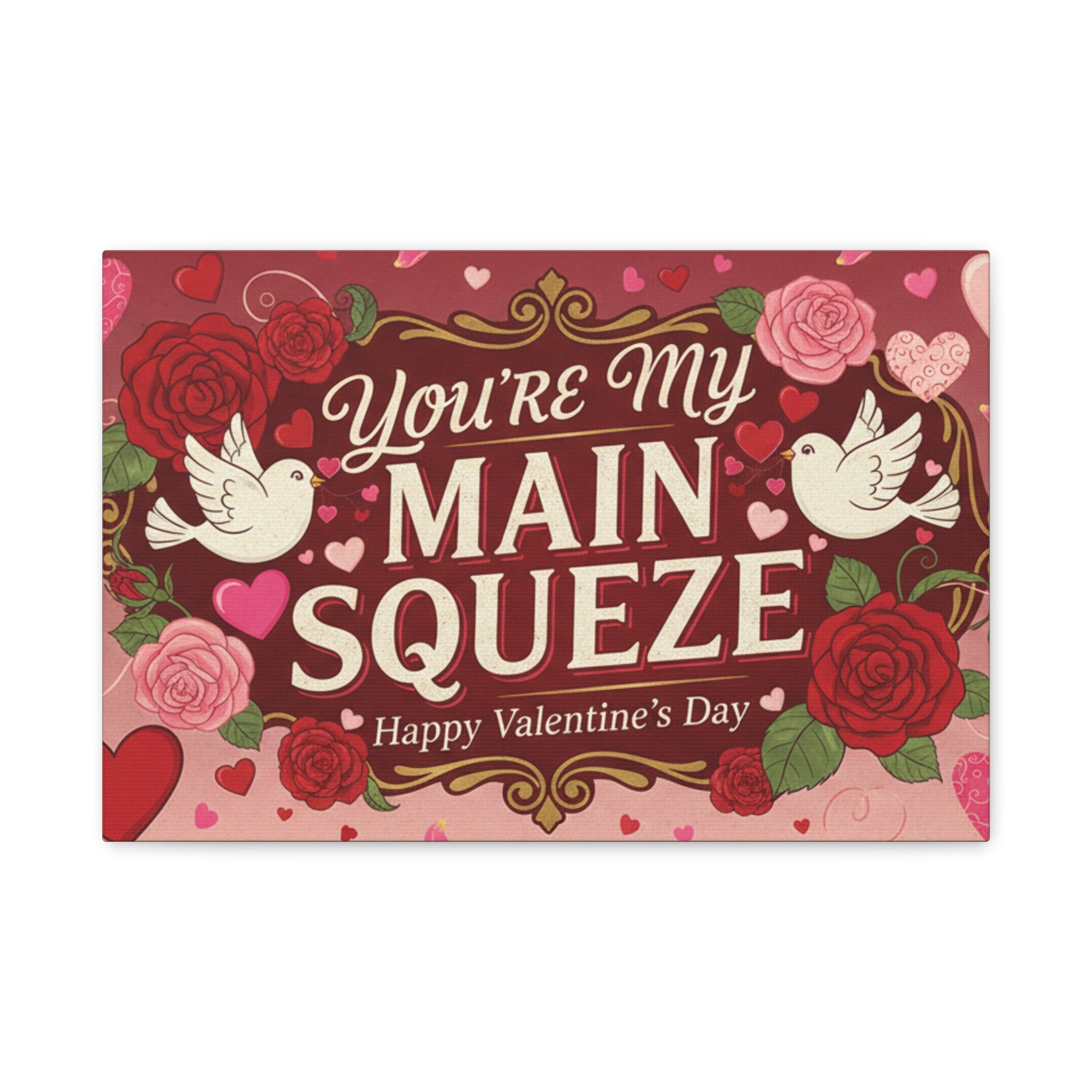 You're My Main Squeeze Valentine Canvas