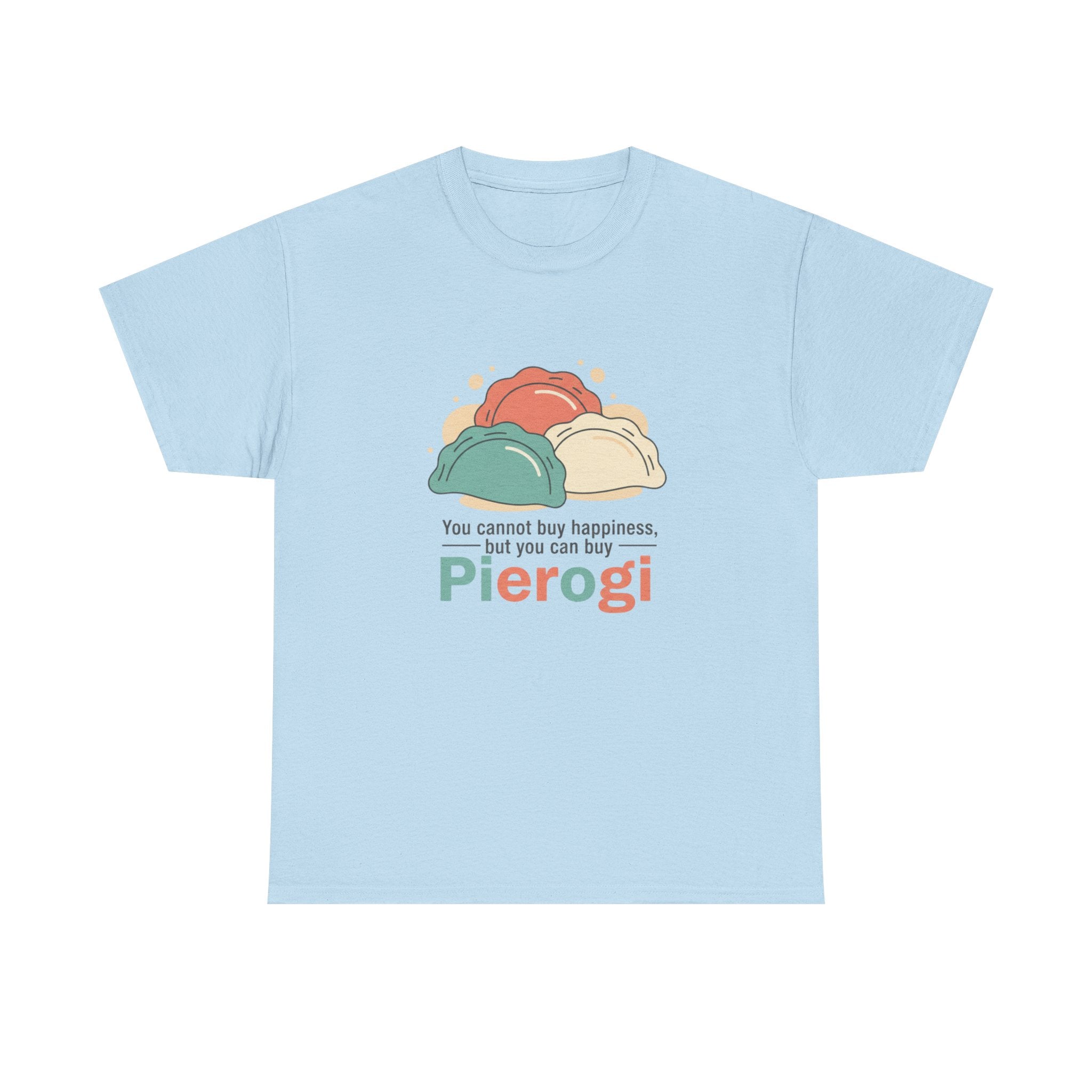 Pierogi T-Shirt — "You cannot buy happiness, but you can buy Pierogi" Funny Foodie Tee