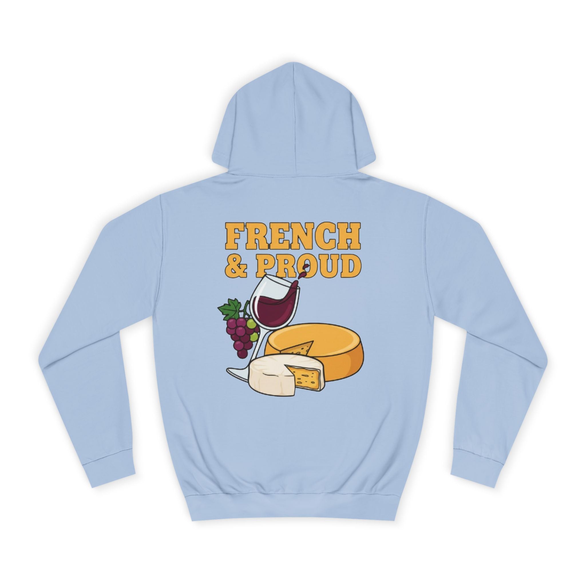 French & Proud Hoodie — Wine and Cheese College Sweatshirt