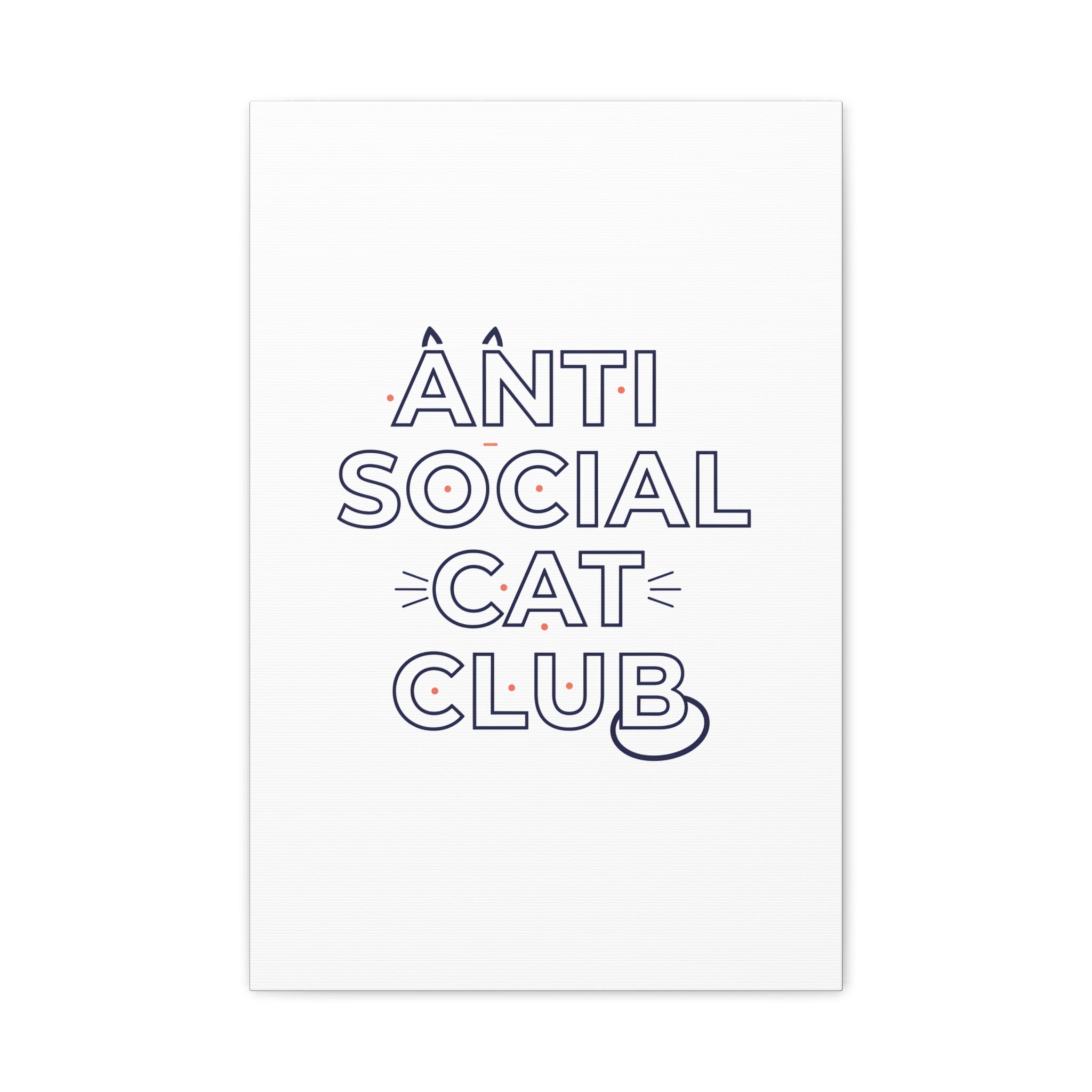 Anti Social Cat Club Canvas | Outline-Only Typography, Hollow Letter Art